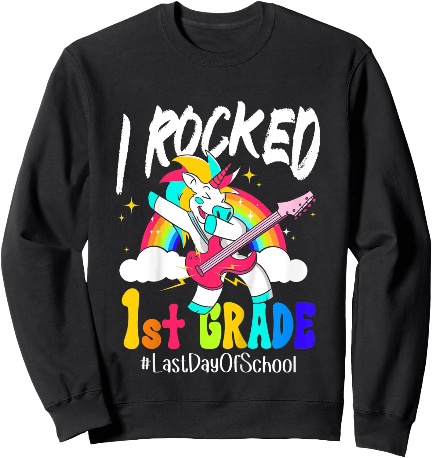 Kids I Rocked 1st Grade Unicorn Guitar Last Day Of School Sweatshirt - Sweatshirt | Black