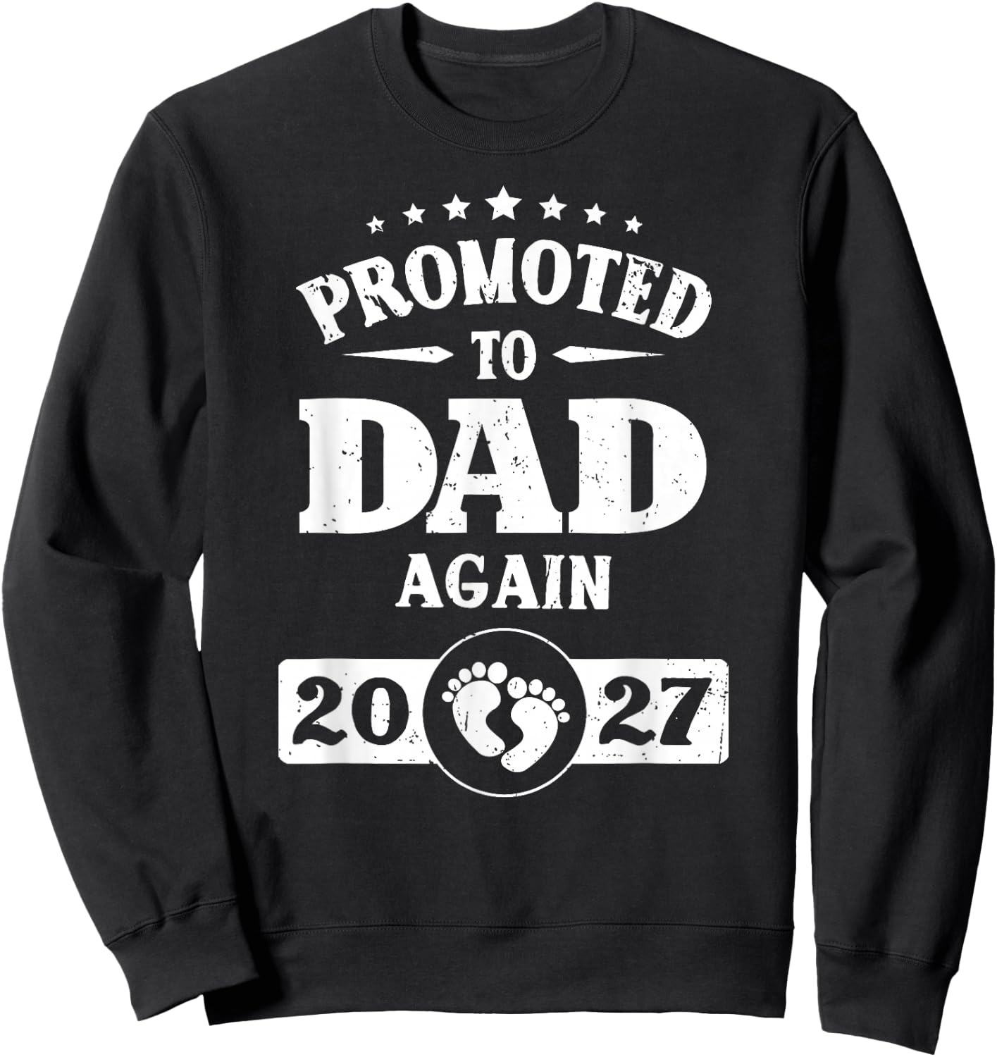 Promoted to Dad Again est 2027 Pregnancy Sweatshirt - Sweatshirt | Black