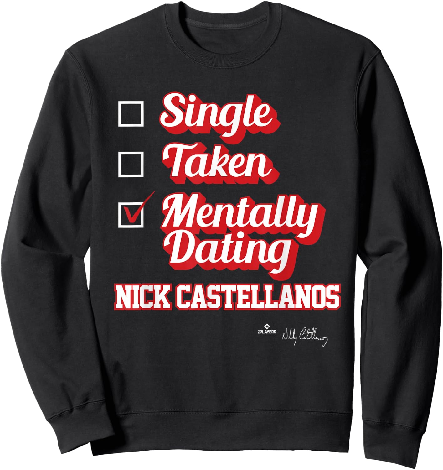 Single Taken Mentally Dating Nick Castellanos Sweatshirt - Sweatshirt | Black