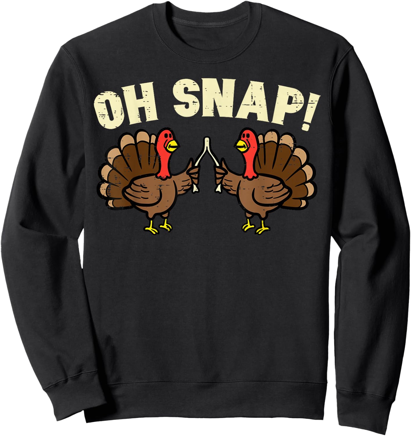 Thanksgiving Oh Snap Turkey Wishbone Funny Men Women Kids Sweatshirt - Sweatshirt | Black