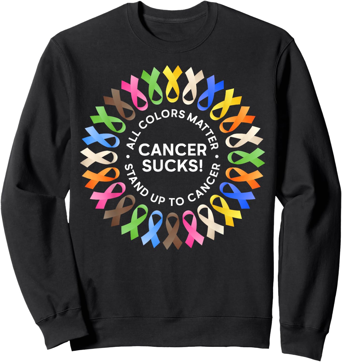 Cancer Sucks In Every Color Shirt Cancer Ribbon Colors Sweatshirt - Sweatshirt | Black