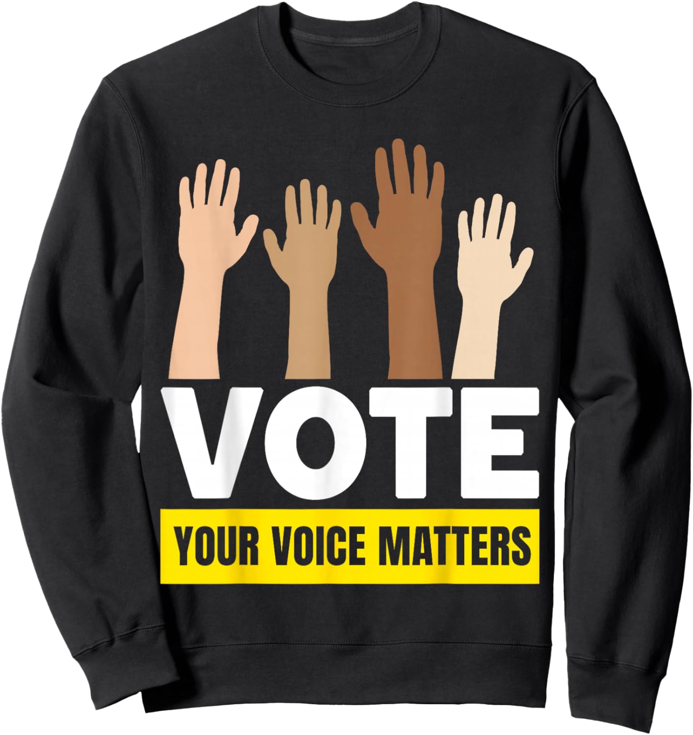 Vote Your Voice Matters 2024 Presidential Election , Black, S Sweatshirt - Sweatshirt | Black