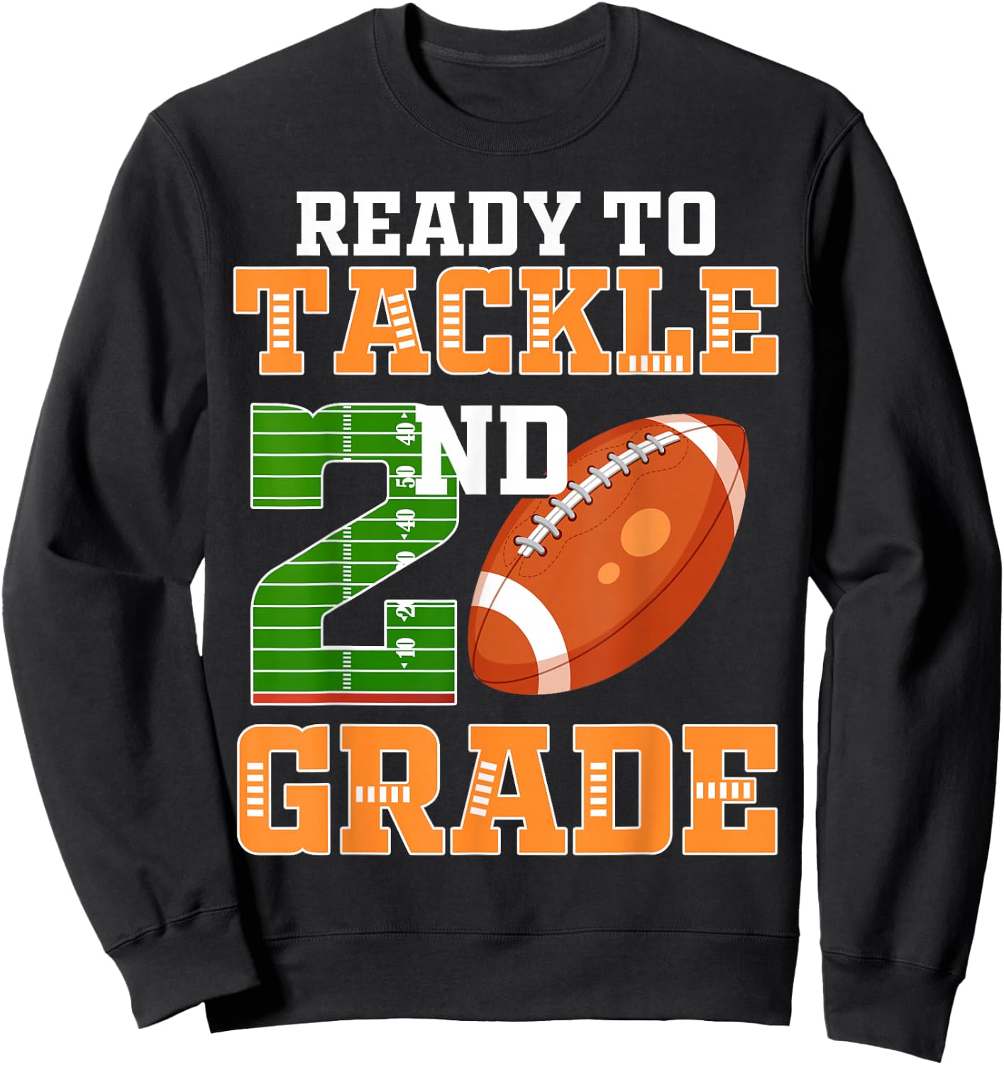 Ready to Tackle 2nd Grade Football Player Second Grade Cheer Sweatshirt - Sweatshirt | Black
