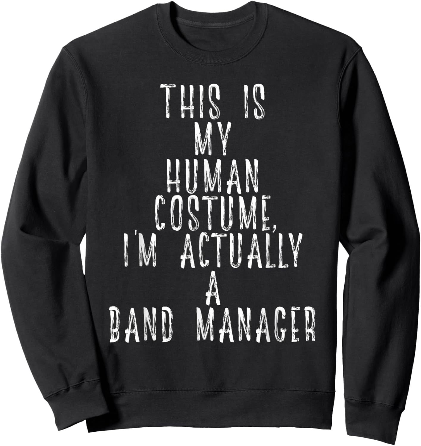 Band Manager Costume For World Funny Music Tour Band Manager Sweatshirt - Sweatshirt | Black