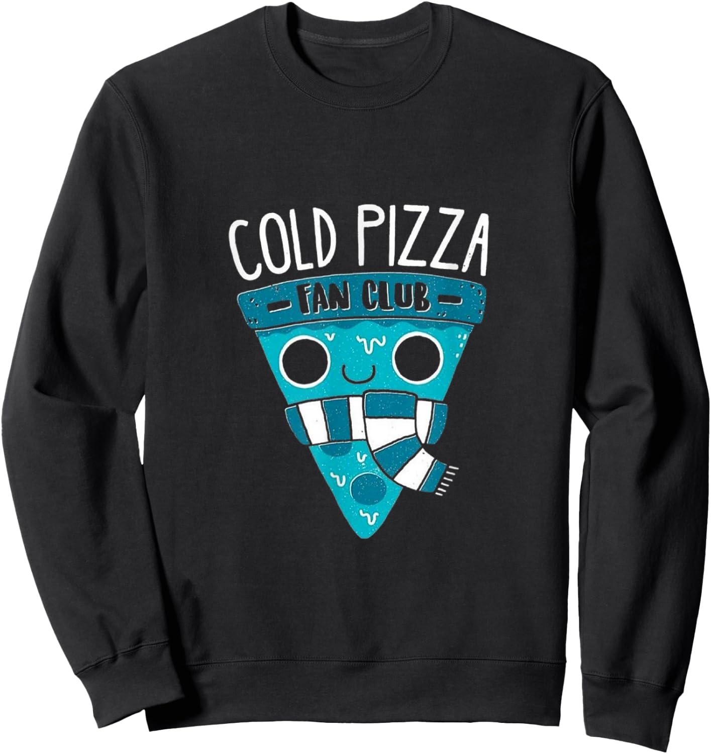 Cold Pizza Fan Club - Funny Cold Pizza Lover Gift Sweatshirt - Sweatshirt | Black
