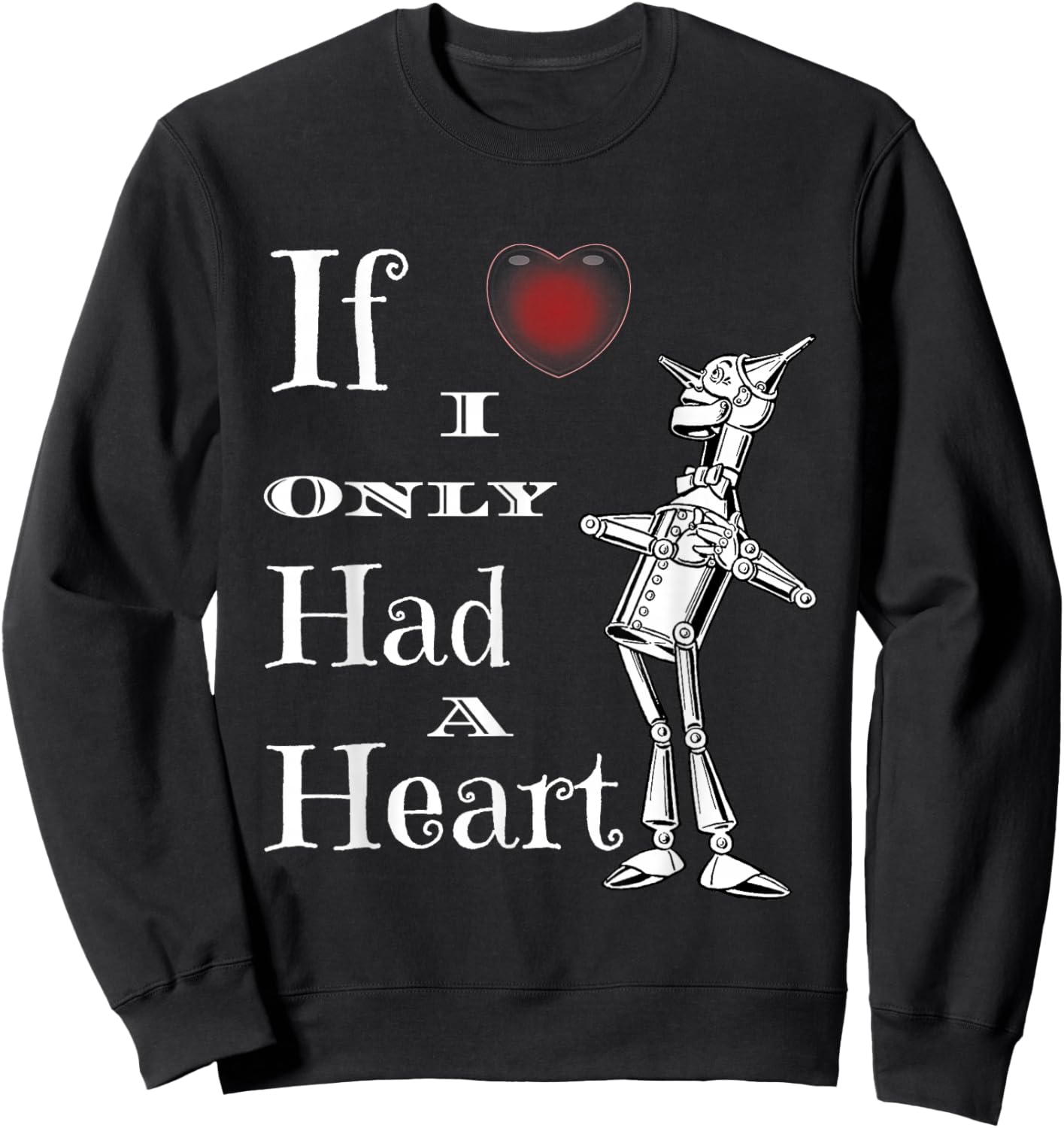 Wizard of Oz Tin Man Pink Bubble Heart If I only had a heart Sweatshirt - Sweatshirt | Black