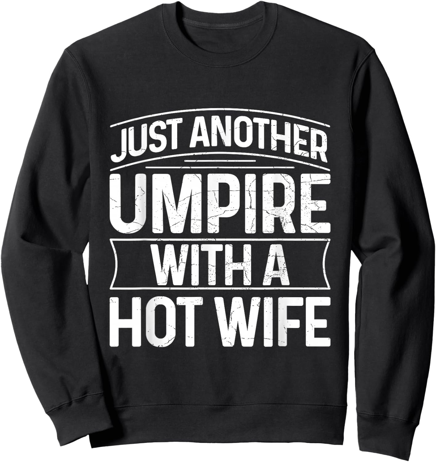 Umpire Funny Baseball Design for an Umpire Sweatshirt - Sweatshirt | Black