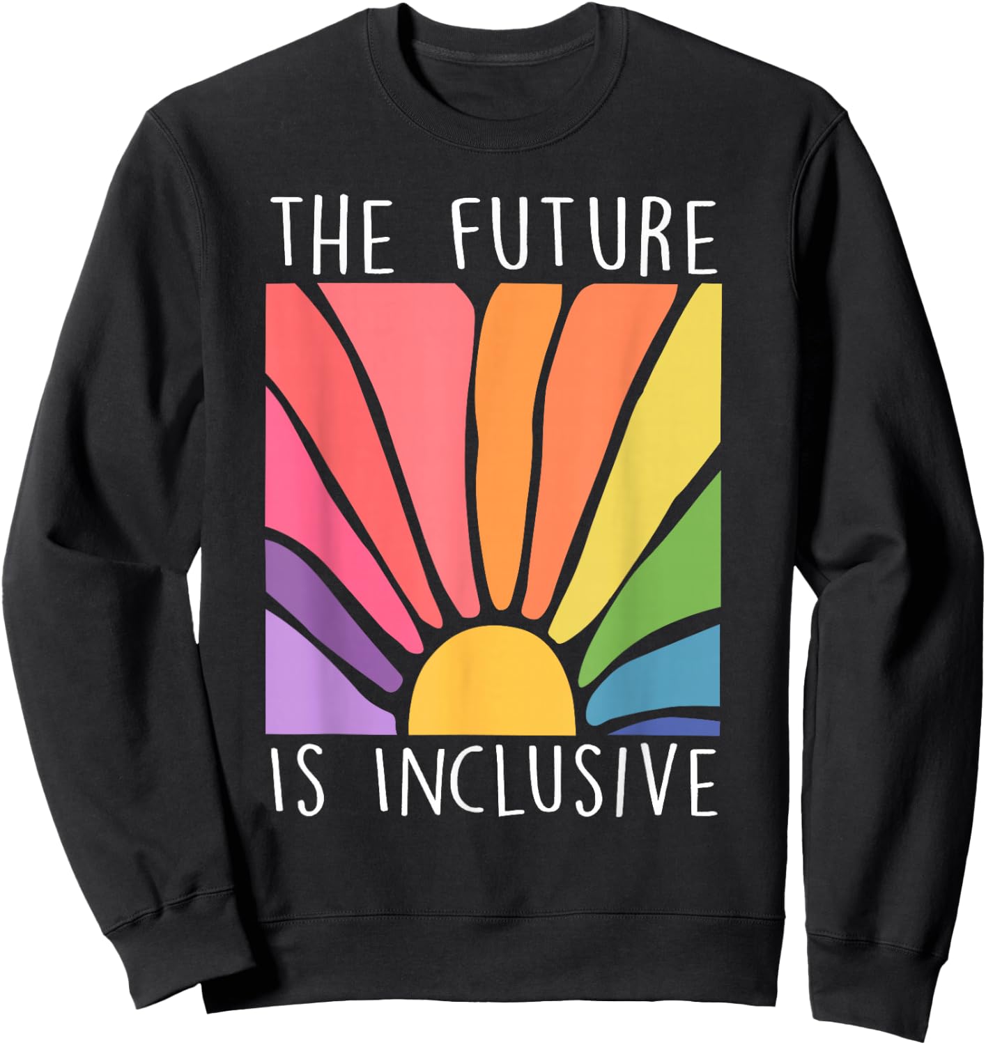 The Future is Inclusive Rainbow LGBT Lesbian Gay Trans Pride Sweatshirt - Sweatshirt | Black