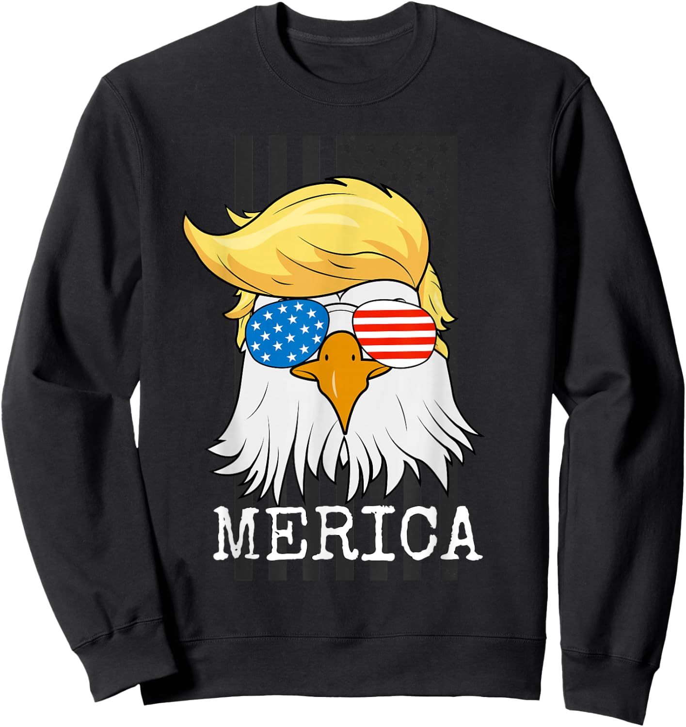 Merica Bald Eagle 4th of July Trump American Flag Funny Gift Sweatshirt - Sweatshirt | Black