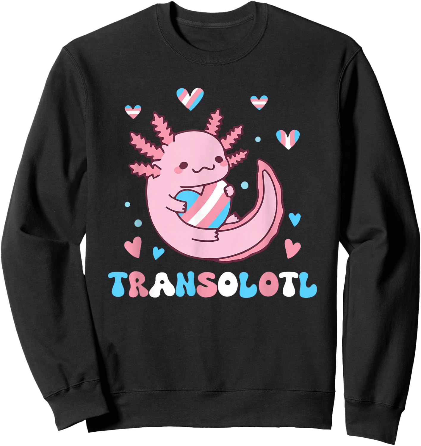Transgender Kawaii Axolotl LGBTQ Trans Pride Month Equality Sweatshirt - Sweatshirt | Black