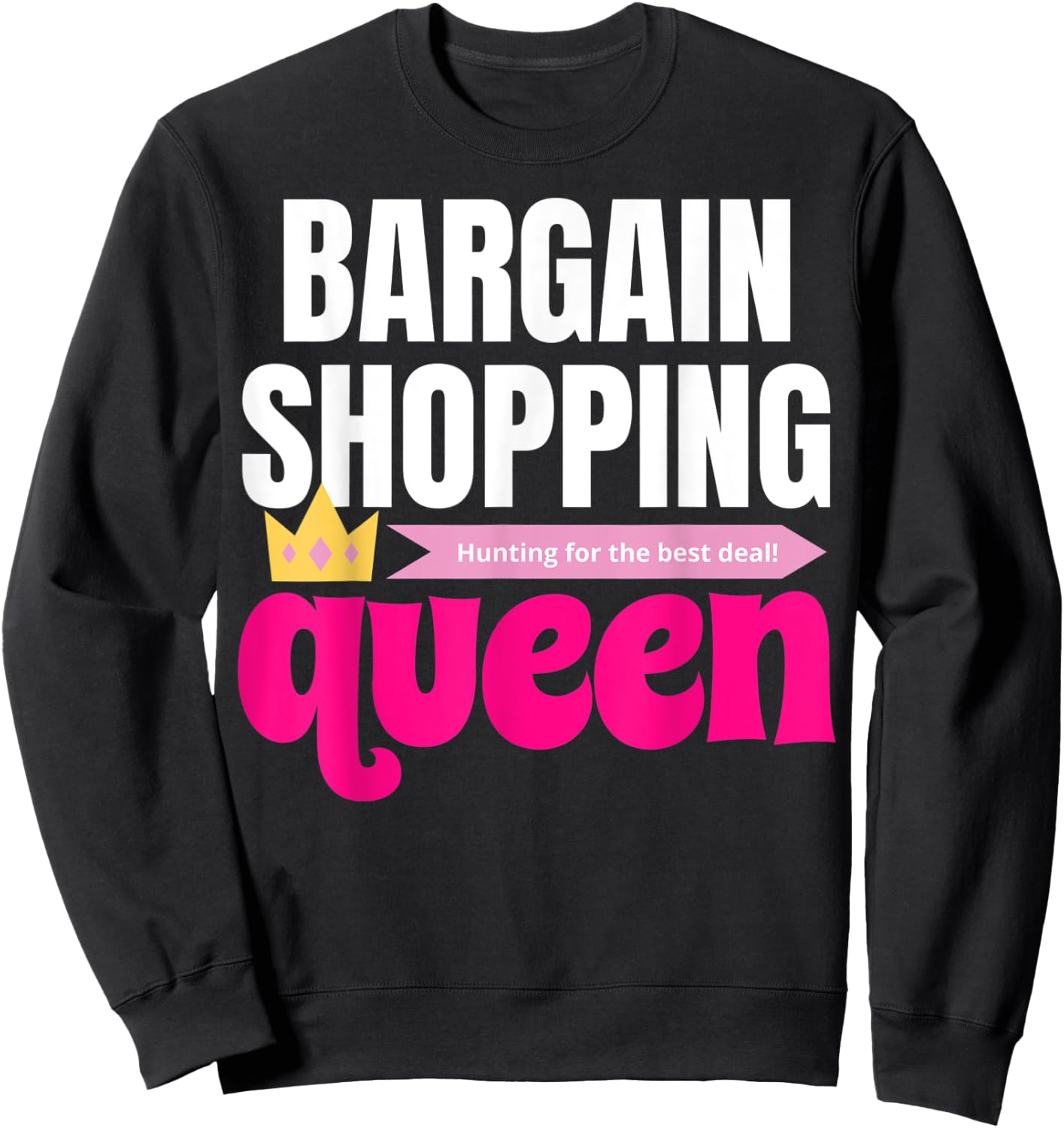 Bargain Shopping Queen Sweatshirt - Sweatshirt | Black