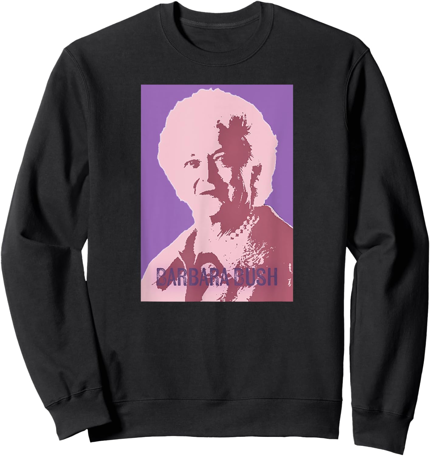 First Lady Art, Barbara Bush Pop Art Sweatshirt - Sweatshirt | Black