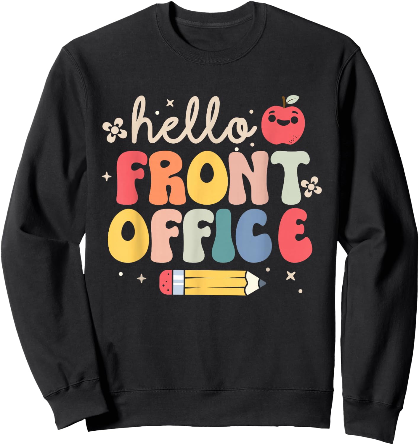 Hello Front Office Back to School Secretary Admin Staff Sweatshirt - Sweatshirt | Black