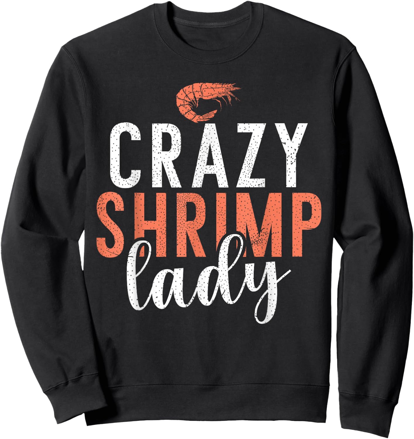 Crazy Shrimp Lady Sweatshirt - Sweatshirt | Black