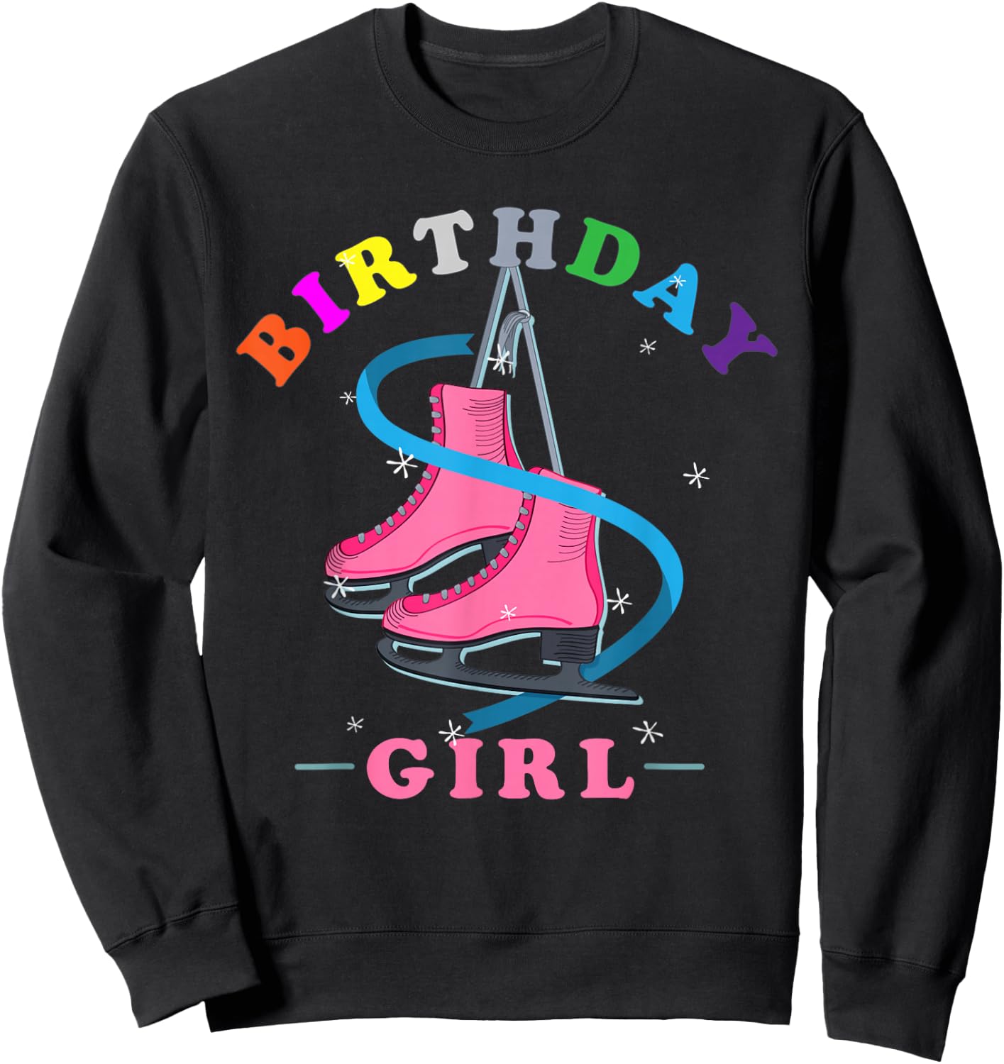 Figure Skating or Ice Skating or Birthday Girls Ice skating Sweatshirt - Sweatshirt | Black