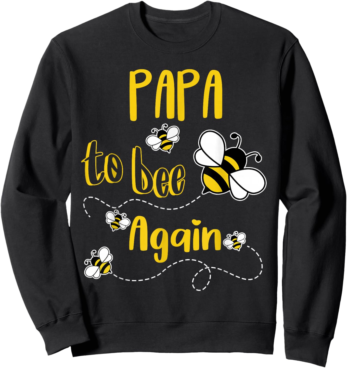 Coming PAPA Again To Bee Pregnancy Announcement Mother's Day Sweatshirt - Sweatshirt | Black
