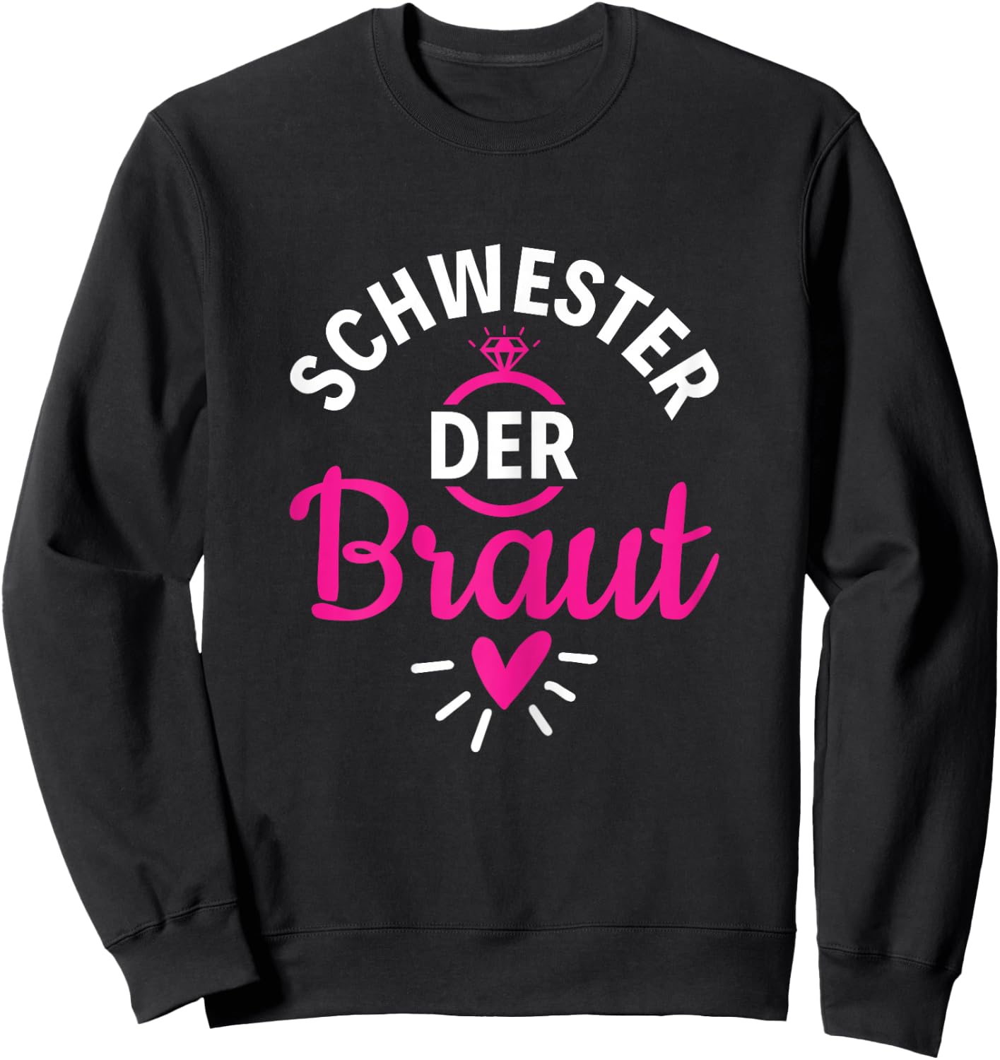 Brautschwester Polterabend Schwester der Braut Sweatshirt - Sweatshirt | Black