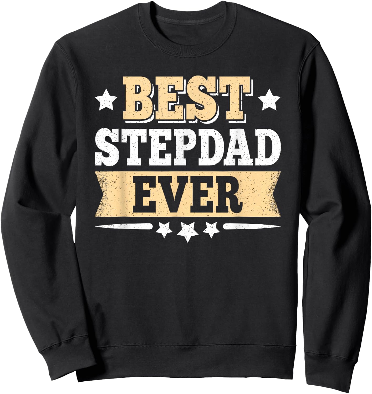 Best Stepdad Ever Funny Vintage Step Dad Fathers Day Men Sweatshirt - Sweatshirt | Black