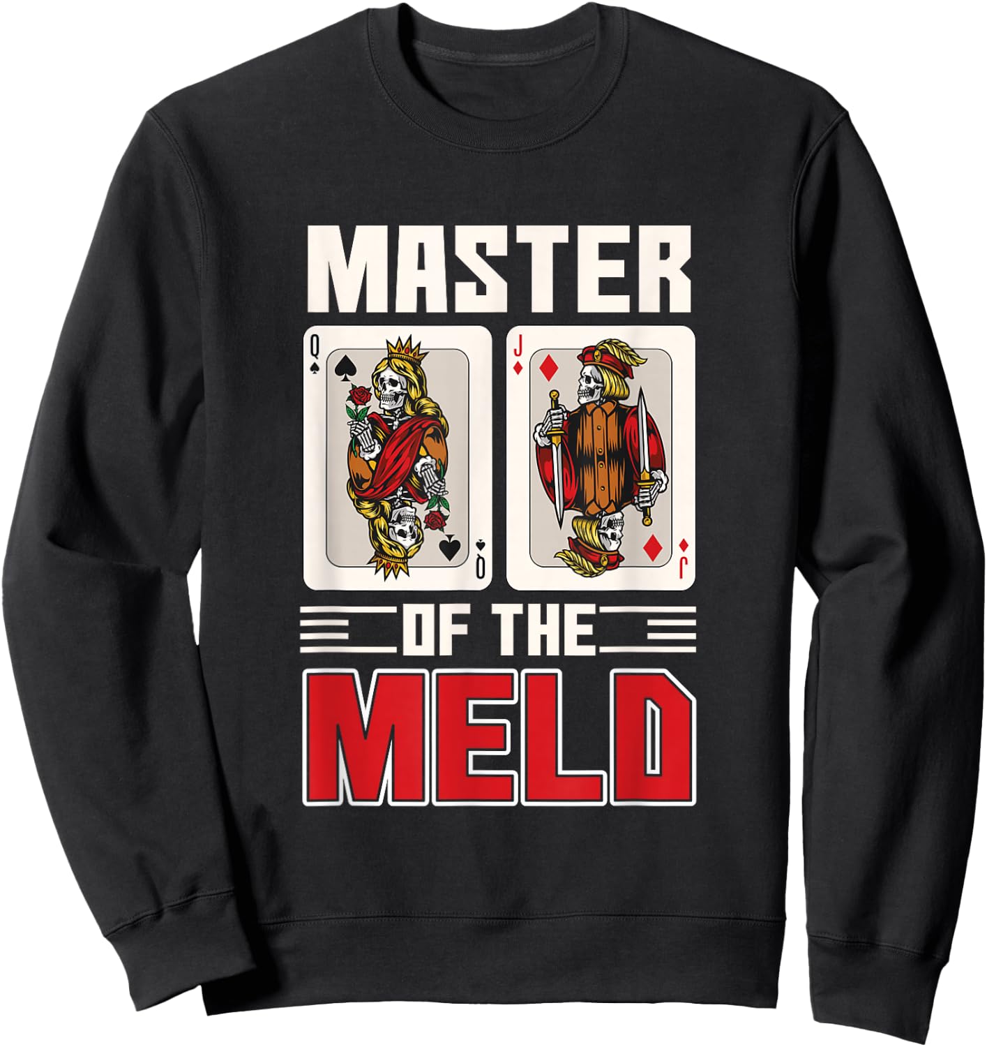Funny Pinochle Meld Quote Card Game Playing Lucky Pinochle Sweatshirt - Sweatshirt | Black