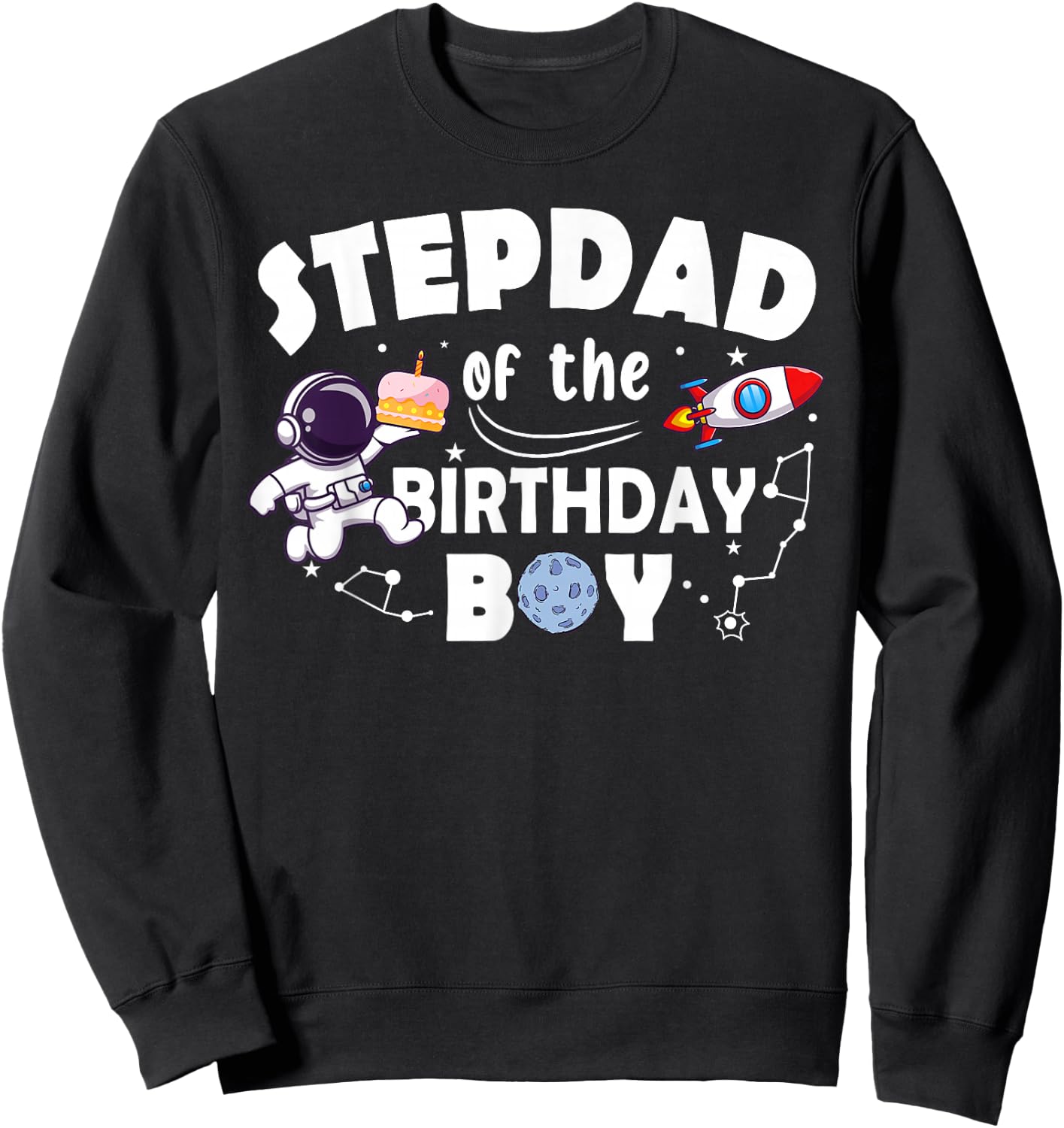 Stepdad Of The Birthday Astronaut Boy Space Theme Sweatshirt - Sweatshirt | Black