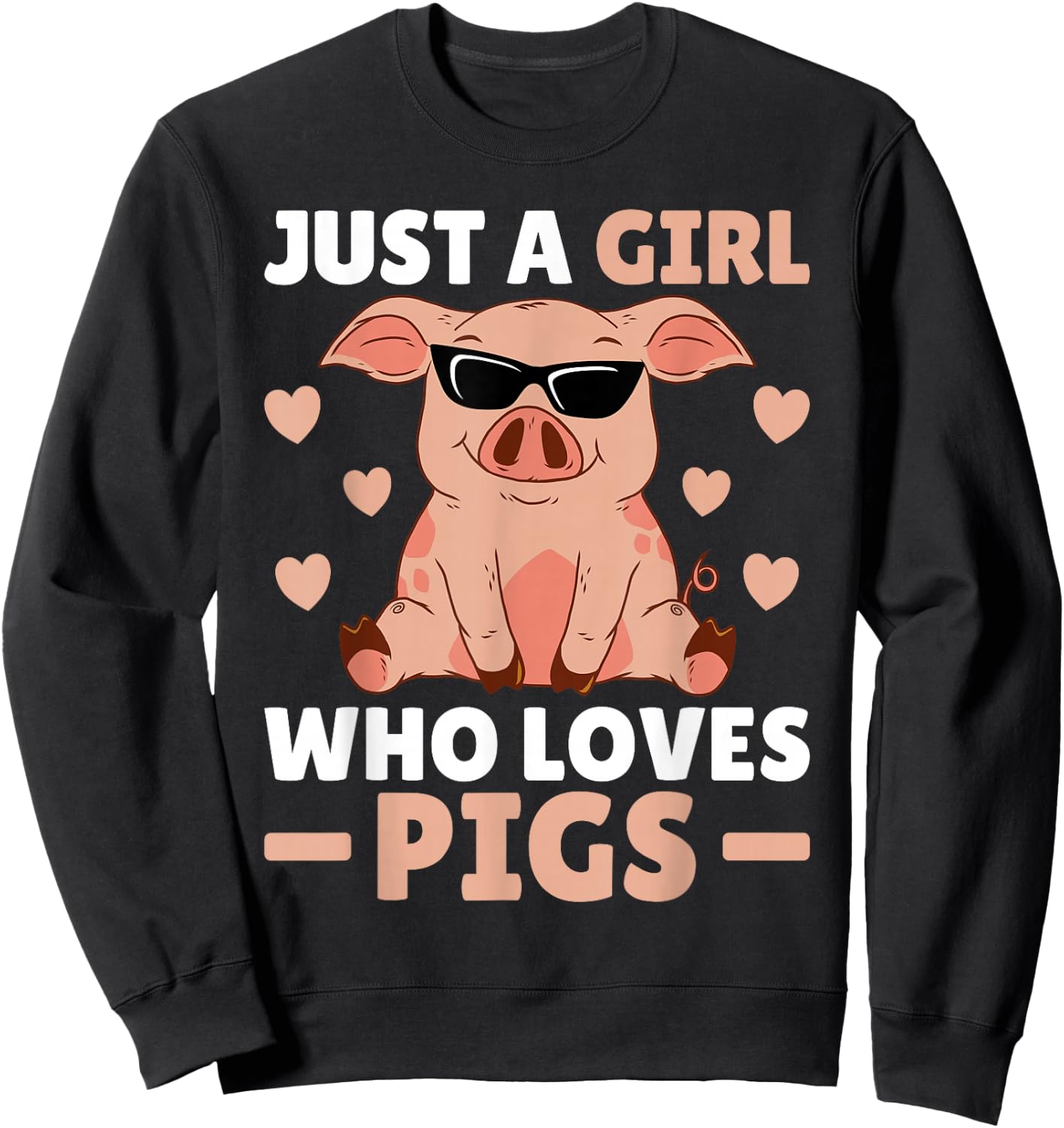 Just A Girl Who Loves Pigs Women Pig Lovers Pig Stuff Farmer Sweatshirt - Sweatshirt | Black
