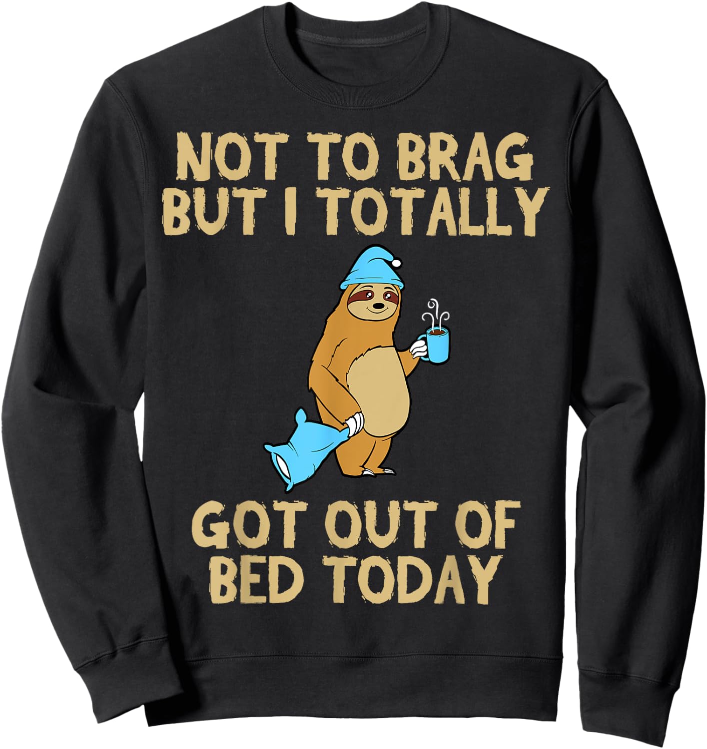Funny Sloth Sleepy Pajama Apparel Item Sweatshirt - Sweatshirt | Black