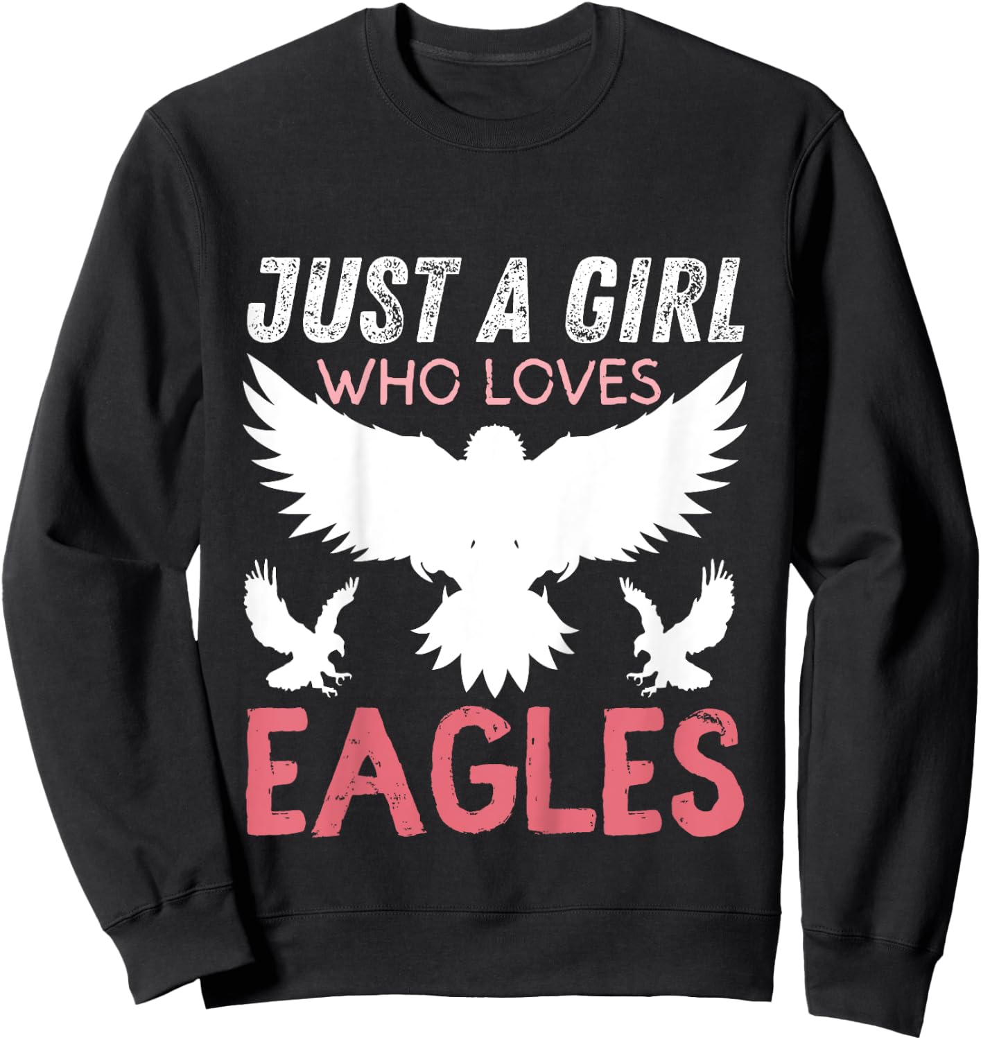 Just A Girl Who Loves Eagles Funny Eagle Lovers Girls Sweatshirt - Sweatshirt | Black