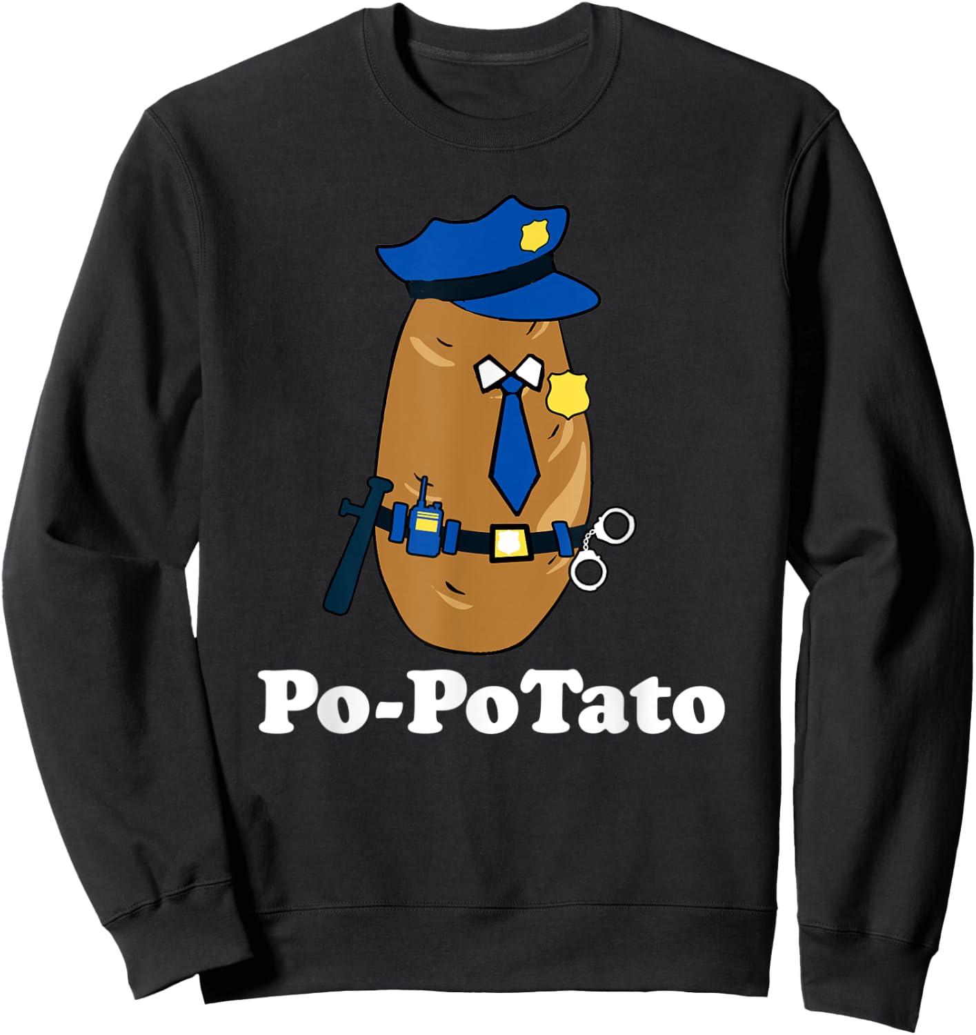 Po-PoTato! Funny Police Officer Joke Graphic Sweatshirt - Sweatshirt | Black