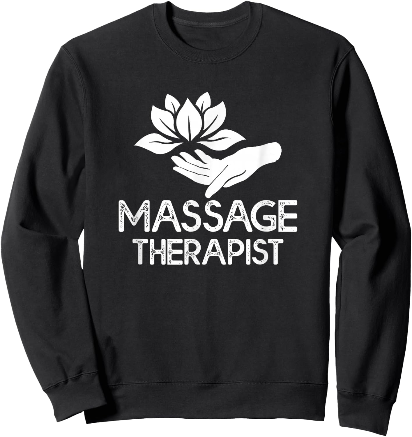 Massage Therapist Massage Therapy Sweatshirt - Sweatshirt | Black