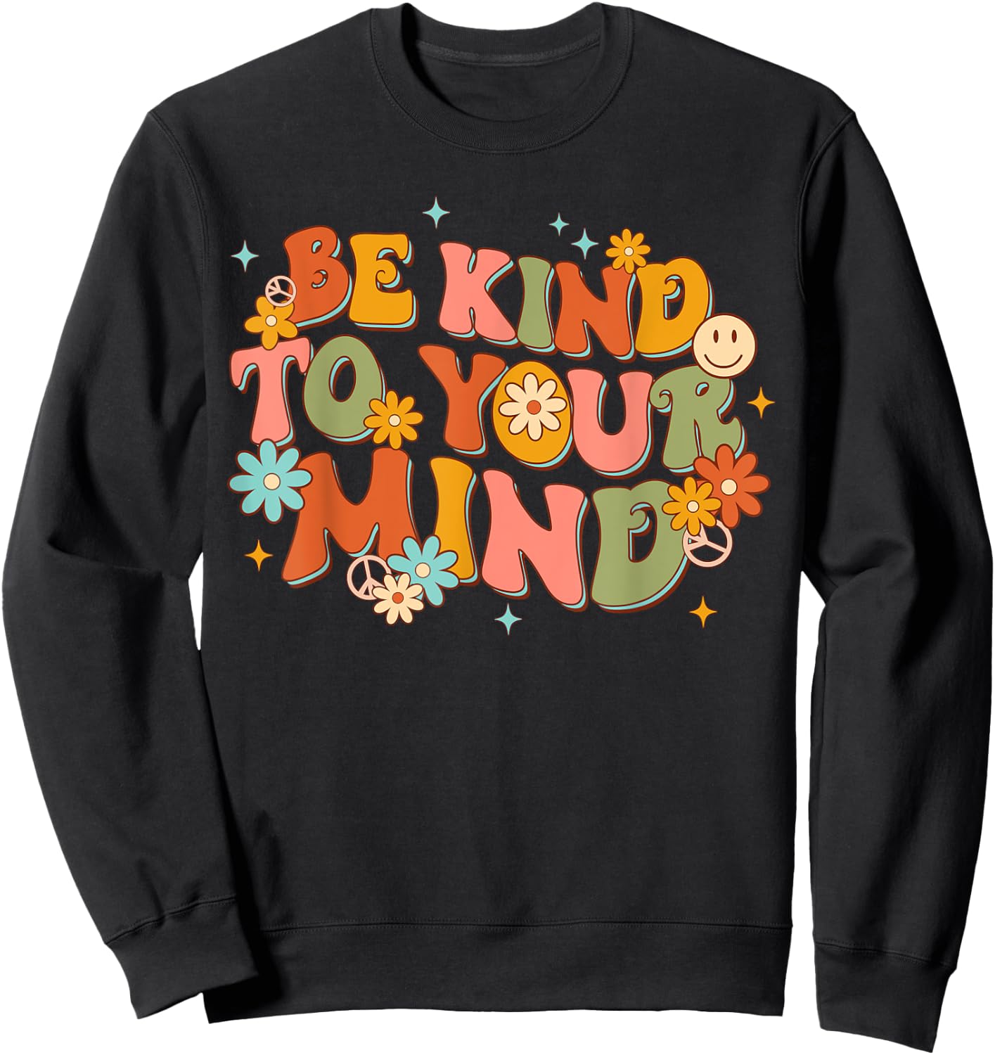 Retro Be Kind To Your Mind Mental Health Awareness Women Men Sweatshirt - Sweatshirt | Black
