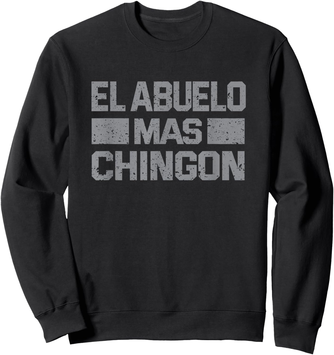 Camisa para el Día del Padre Abuelo | El Abuelo más Chingón Sweatshirt - Sweatshirt | Black