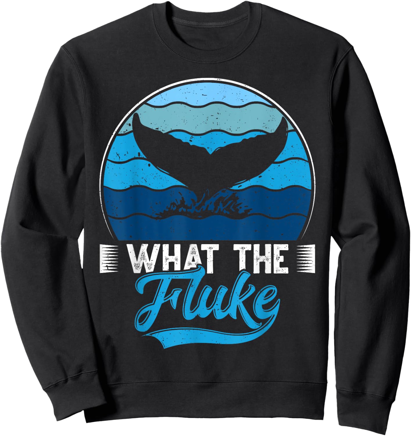 What The Fluke?! Cetacean Whale Watching Sweatshirt - Sweatshirt | Black