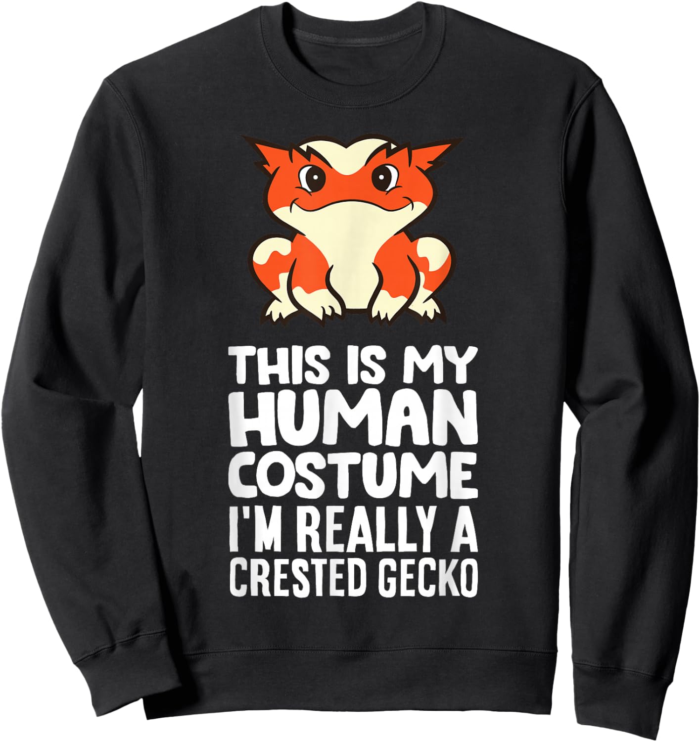 This Is My Human Costume I'm Really A Crested Gecko Sweatshirt - Sweatshirt | Black