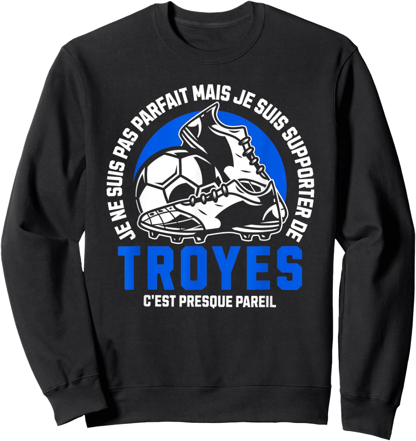 TROYES FOOT SUPPORTER - FOOTBALL - TROYES HUMOUR , Black, S Sweatshirt - Sweatshirt | Black