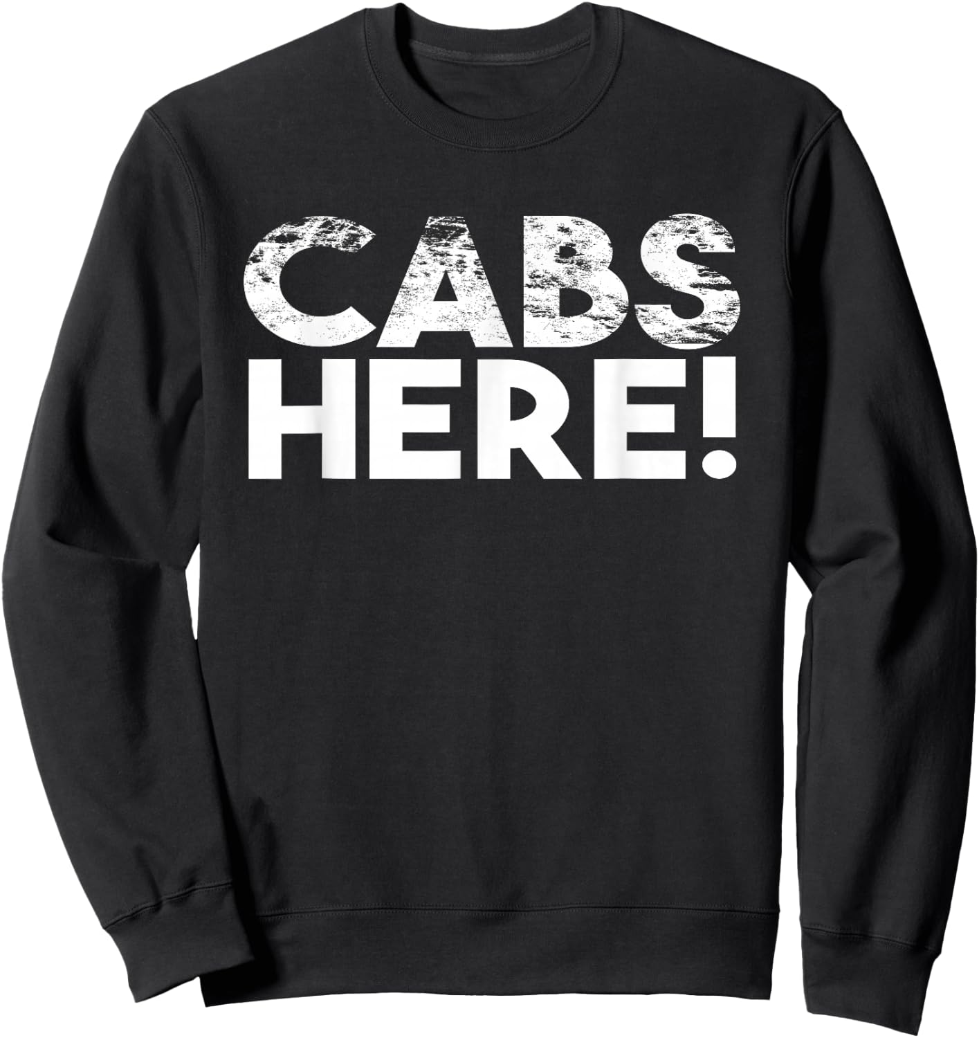 Funny Cabs Here - Funny Guido Gifts New Jersey GTL Shore Sweatshirt - Sweatshirt | Black