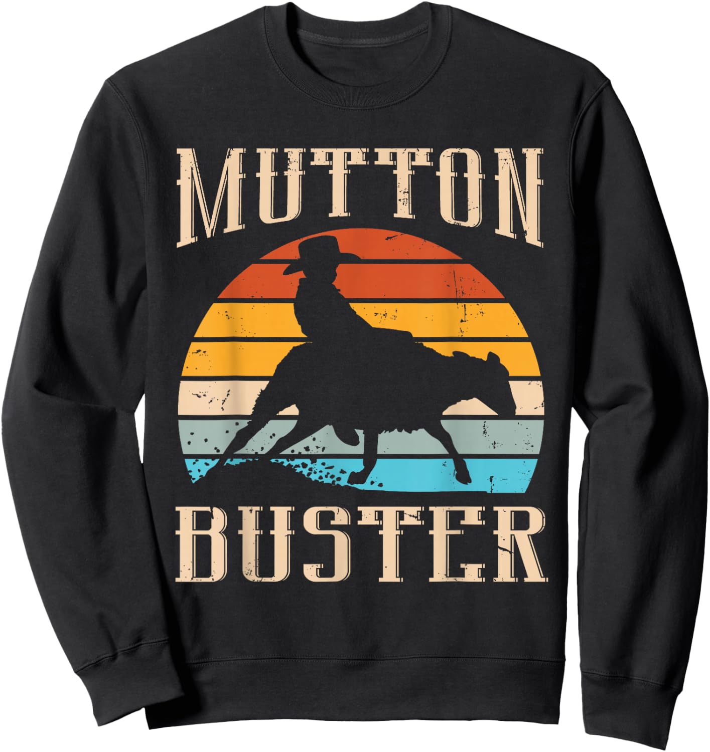 Mutton Buster Design for a Mutton Buster Sweatshirt - Sweatshirt | Black