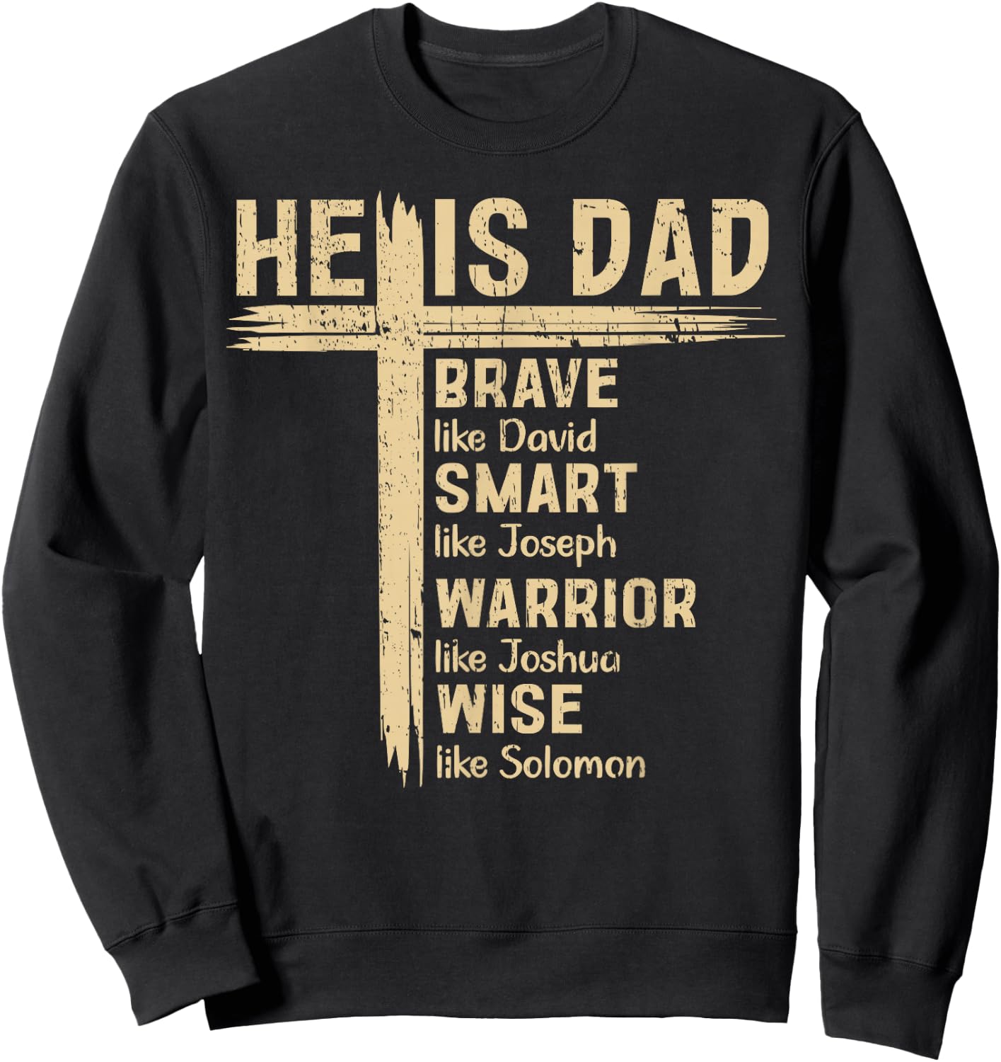 He is Dad Religious Happy Father's Day Christian Dad Bible Sweatshirt - Sweatshirt | Black