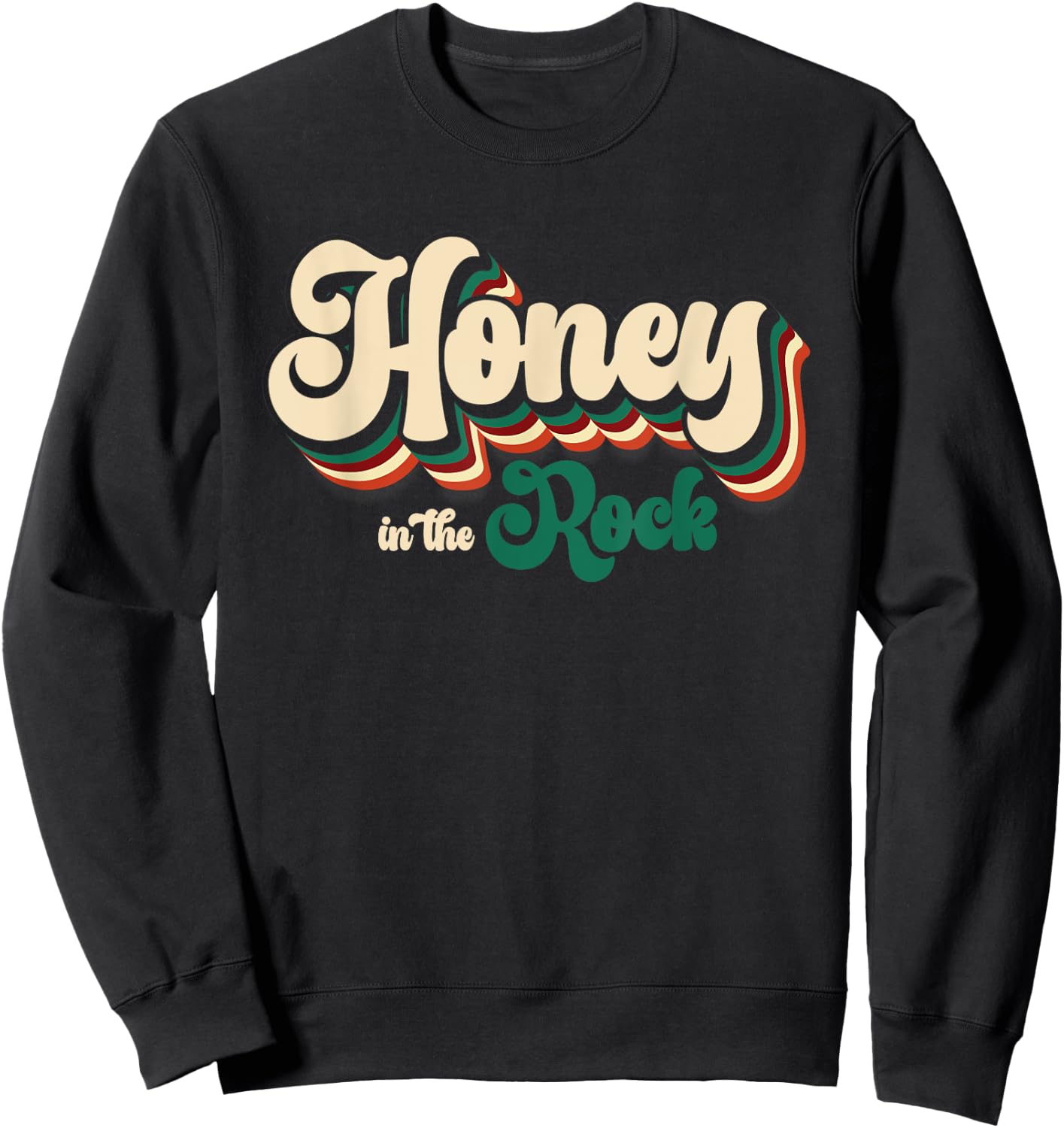 Honey In The a Rock Christian Faith Vintage Jesus Religion Sweatshirt - Sweatshirt | Black