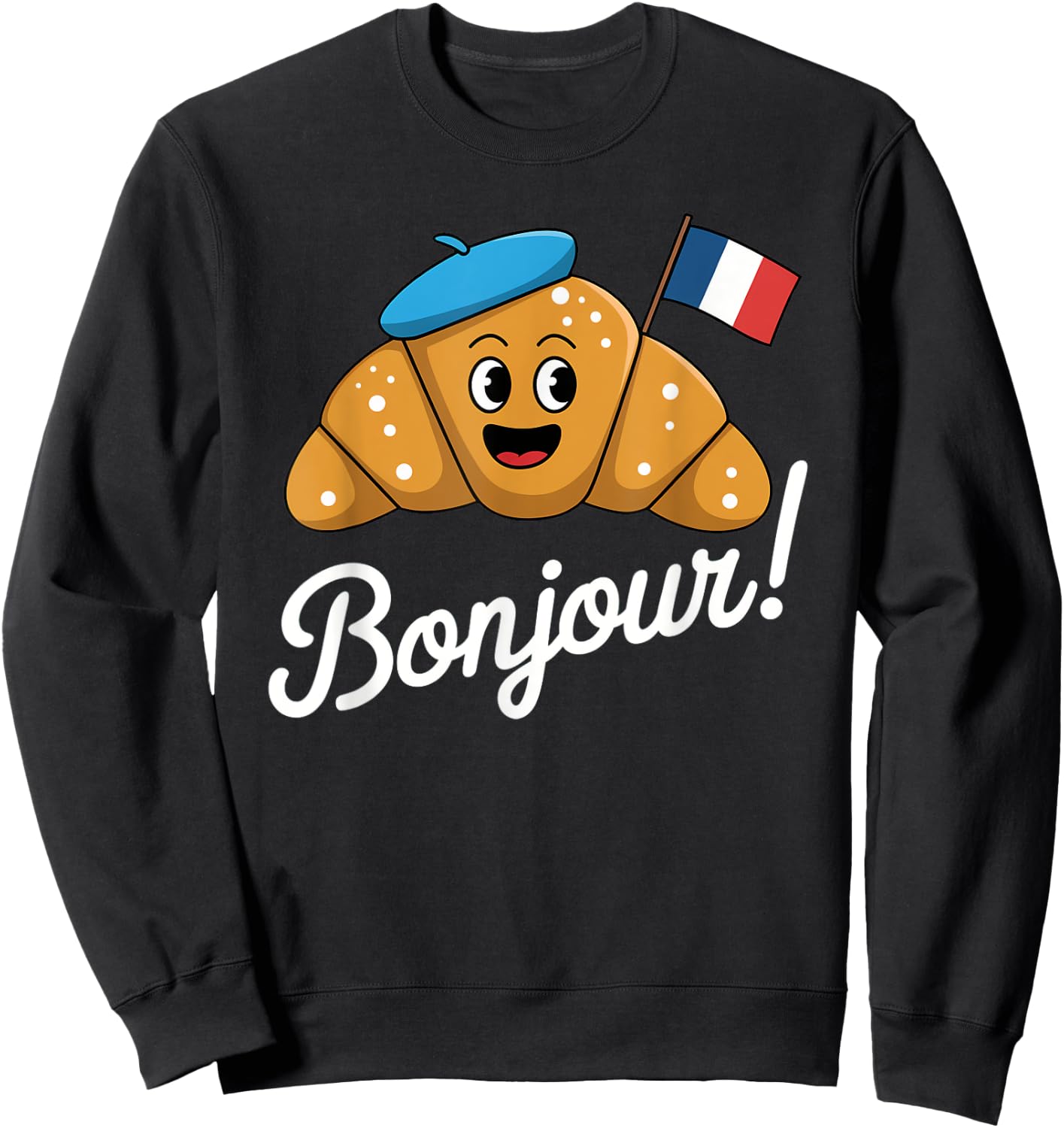Hello Croissant Cartoon French Pastry Humor Croissant Cute Sweatshirt - Sweatshirt | Black