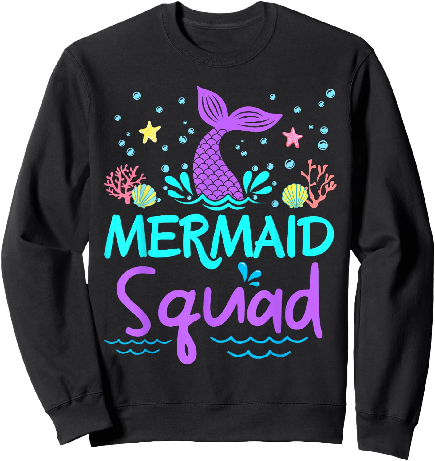 Mermaid Squad Birthday Girl Women Kids Family Matching Party Sweatshirt - Sweatshirt | Black