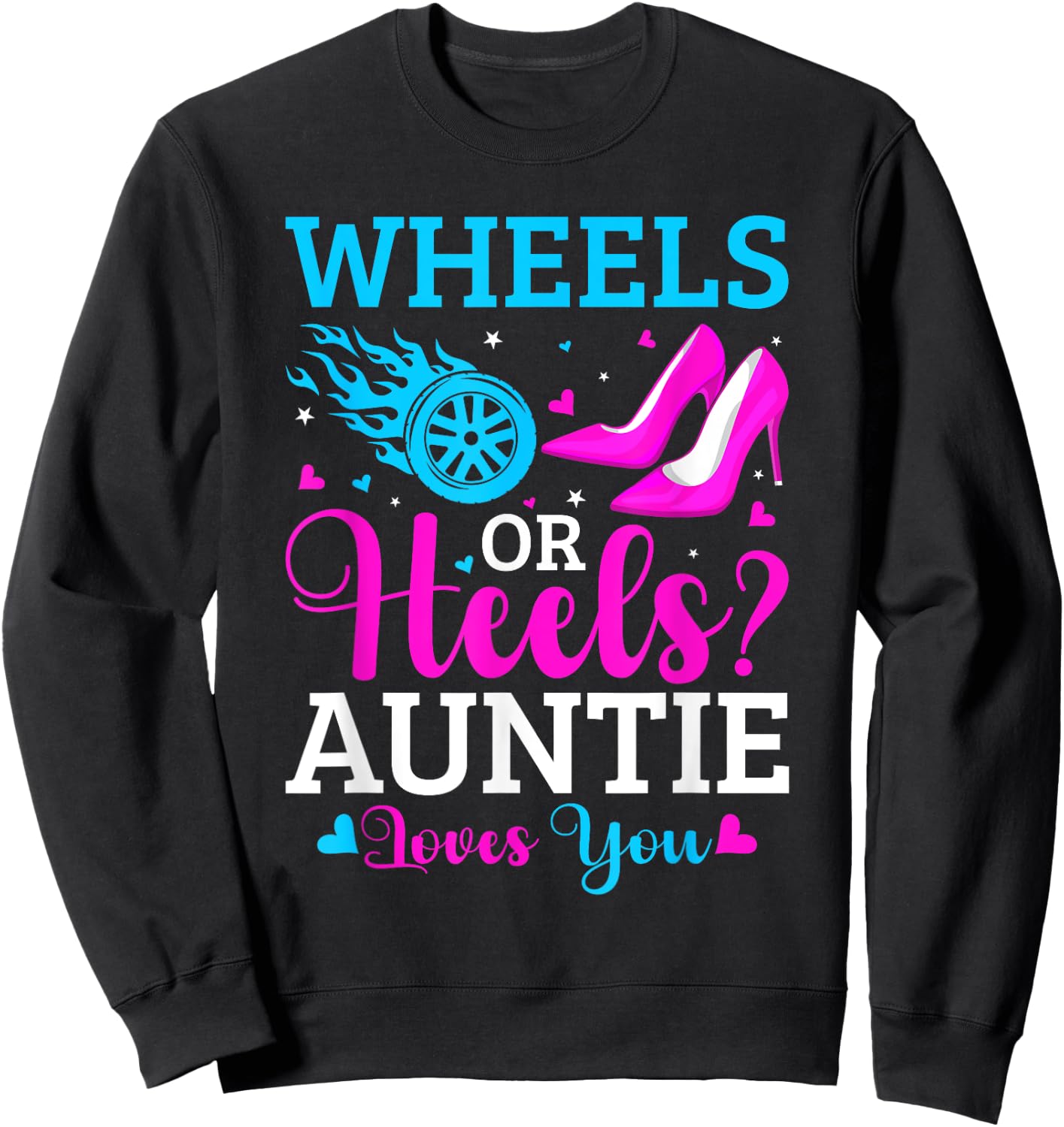Gender Reveal Party Wheels Or Heels Pink Or Blue Auntie Sweatshirt - Sweatshirt | Black