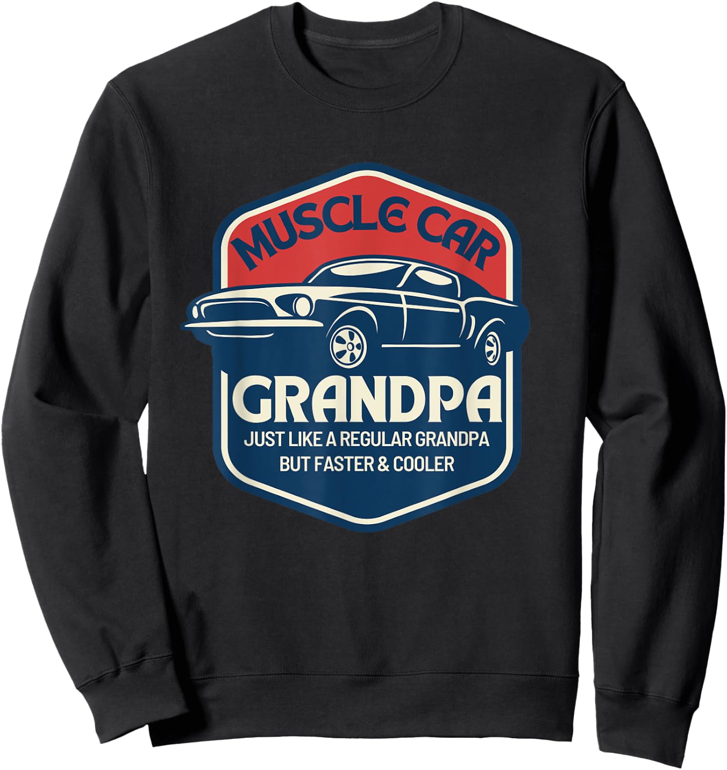 Muscle Car Grandpa Old Guys Vintage Car Lover Sweatshirt - Sweatshirt | Black