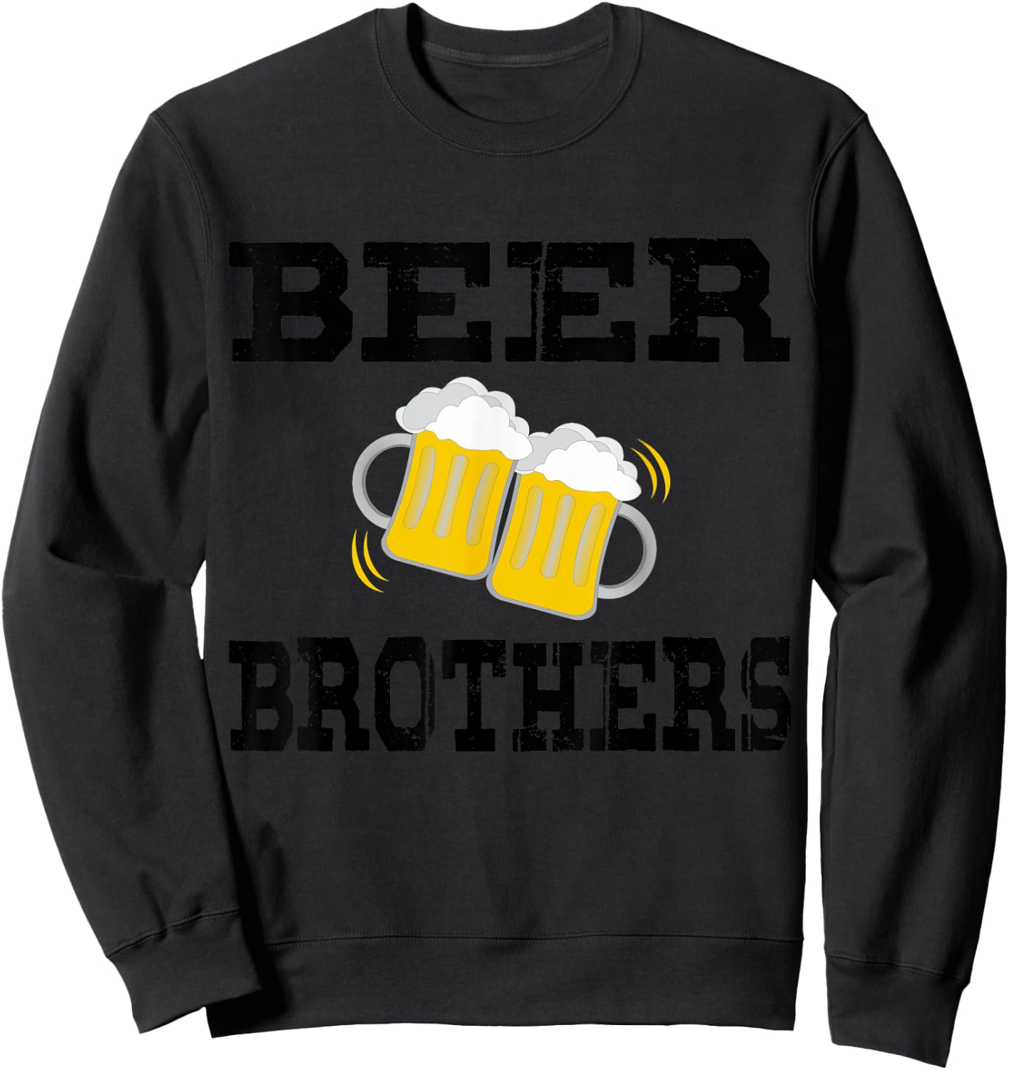 Fun Gift Sets with Beer Brothers for Drinking and Parties Sweatshirt - Sweatshirt | Black