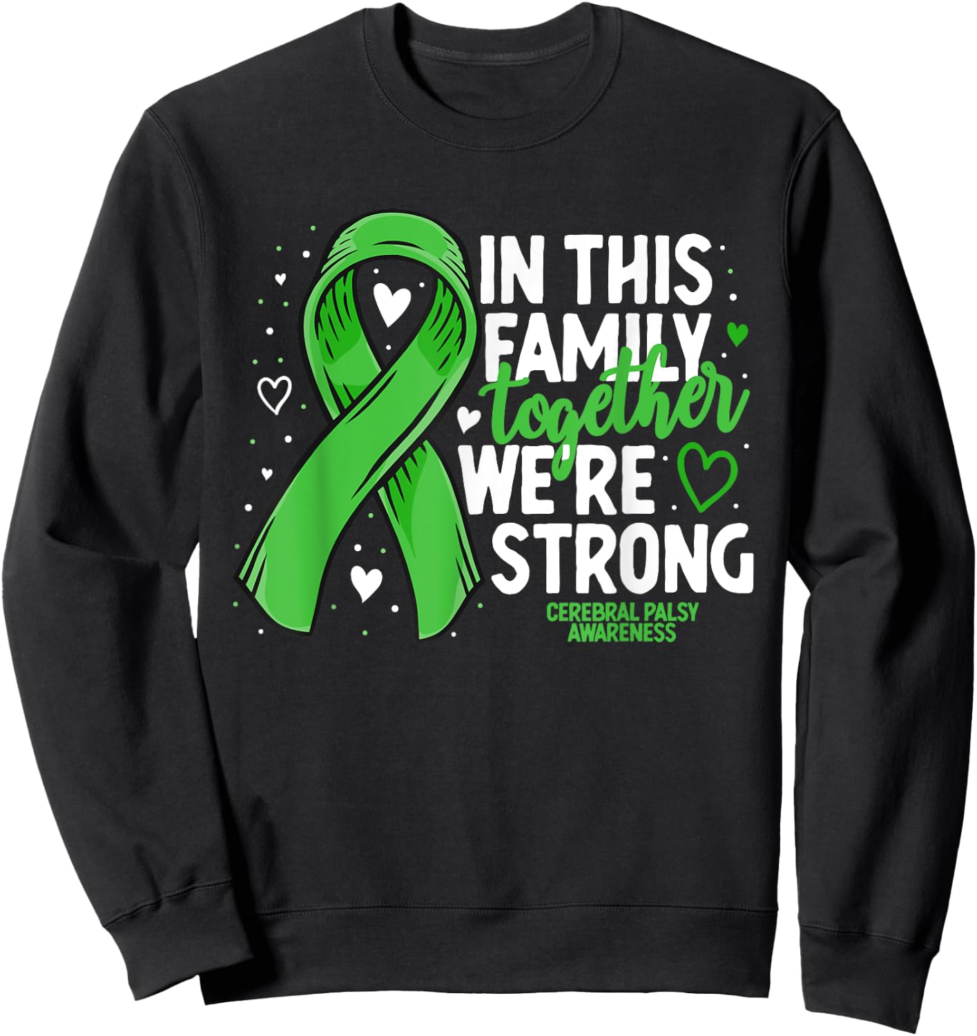 Cerebral Palsy Support Family Cerebral Palsy Awareness Sweatshirt - Sweatshirt | Black