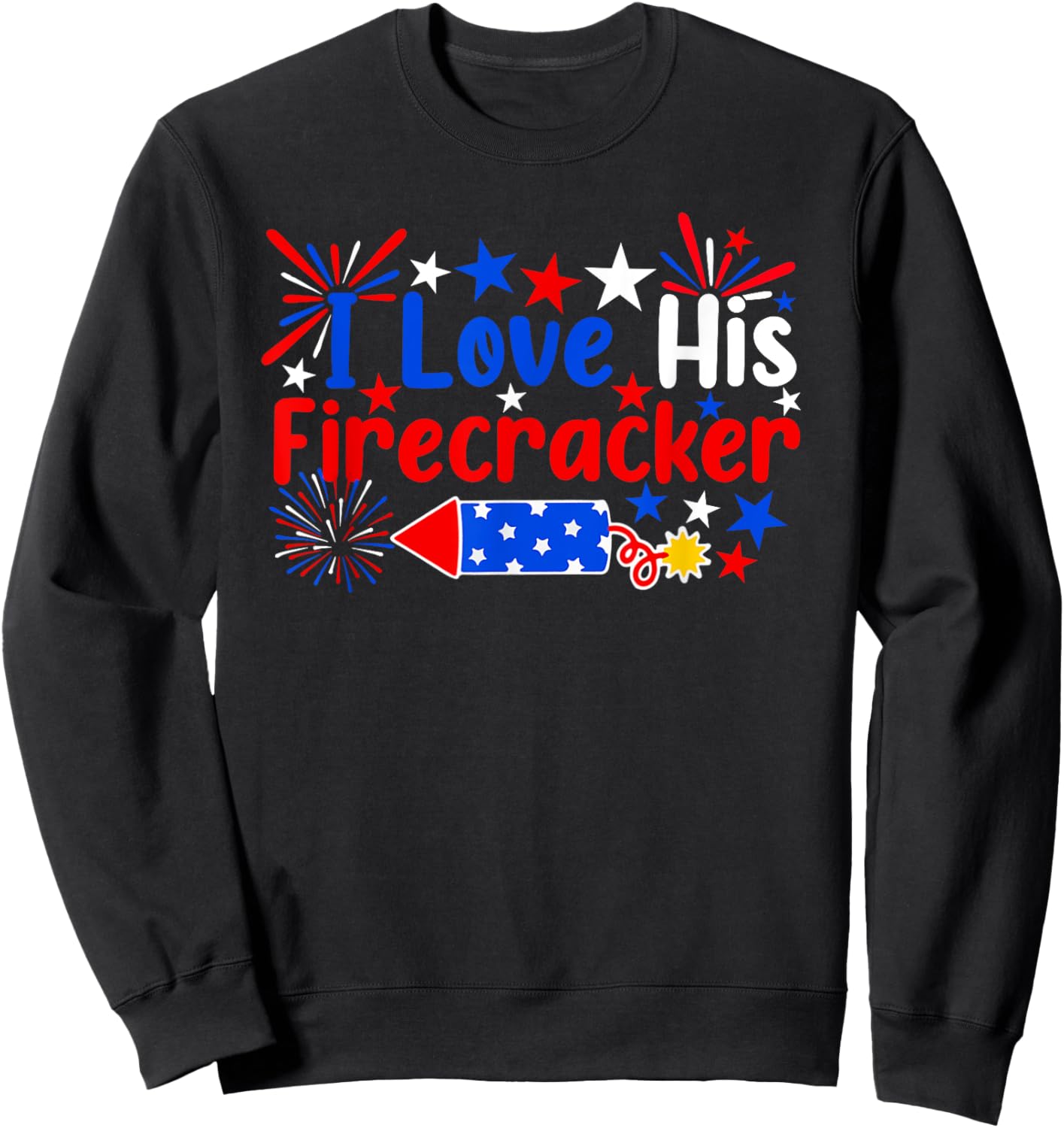I Love His Firecracker Funny 4th Of July Fireworks Couples Men Sweatshirt - Sweatshirt | Black