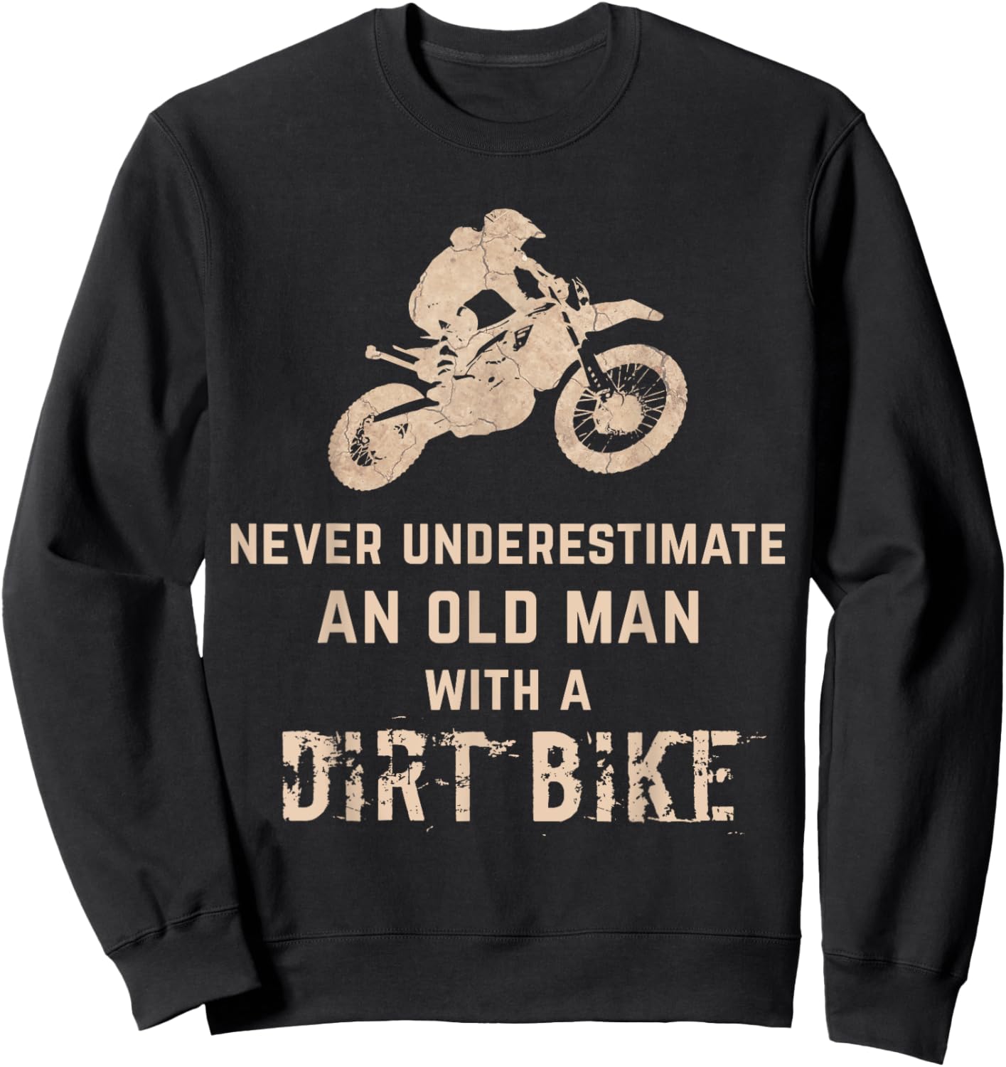 Never Underestimate Old Man With A Dirt Bike Sweatshirt - Sweatshirt | Black