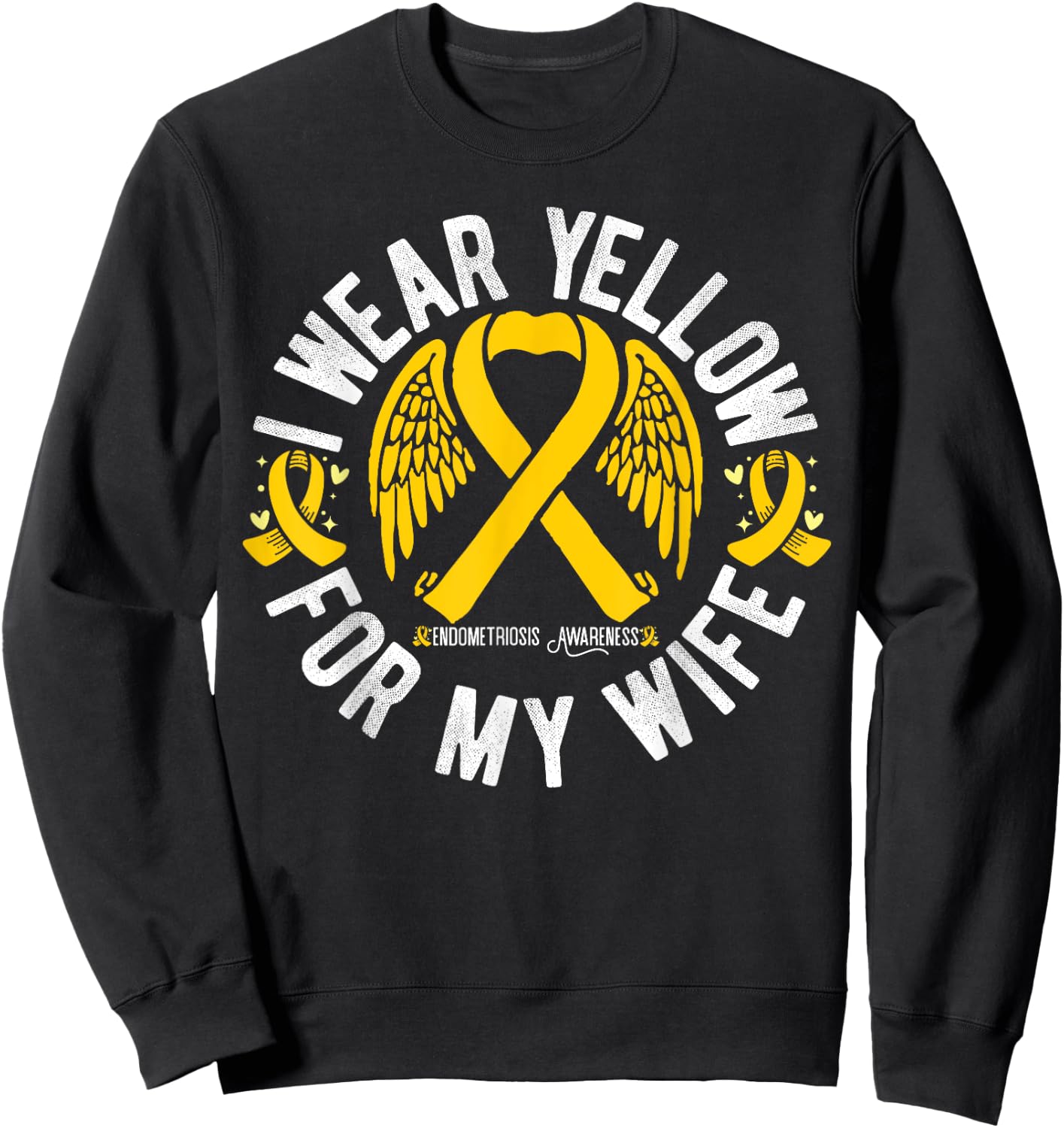 I Wear Yellow For My Wife Endometriosis Awareness Sweatshirt - Sweatshirt | Black
