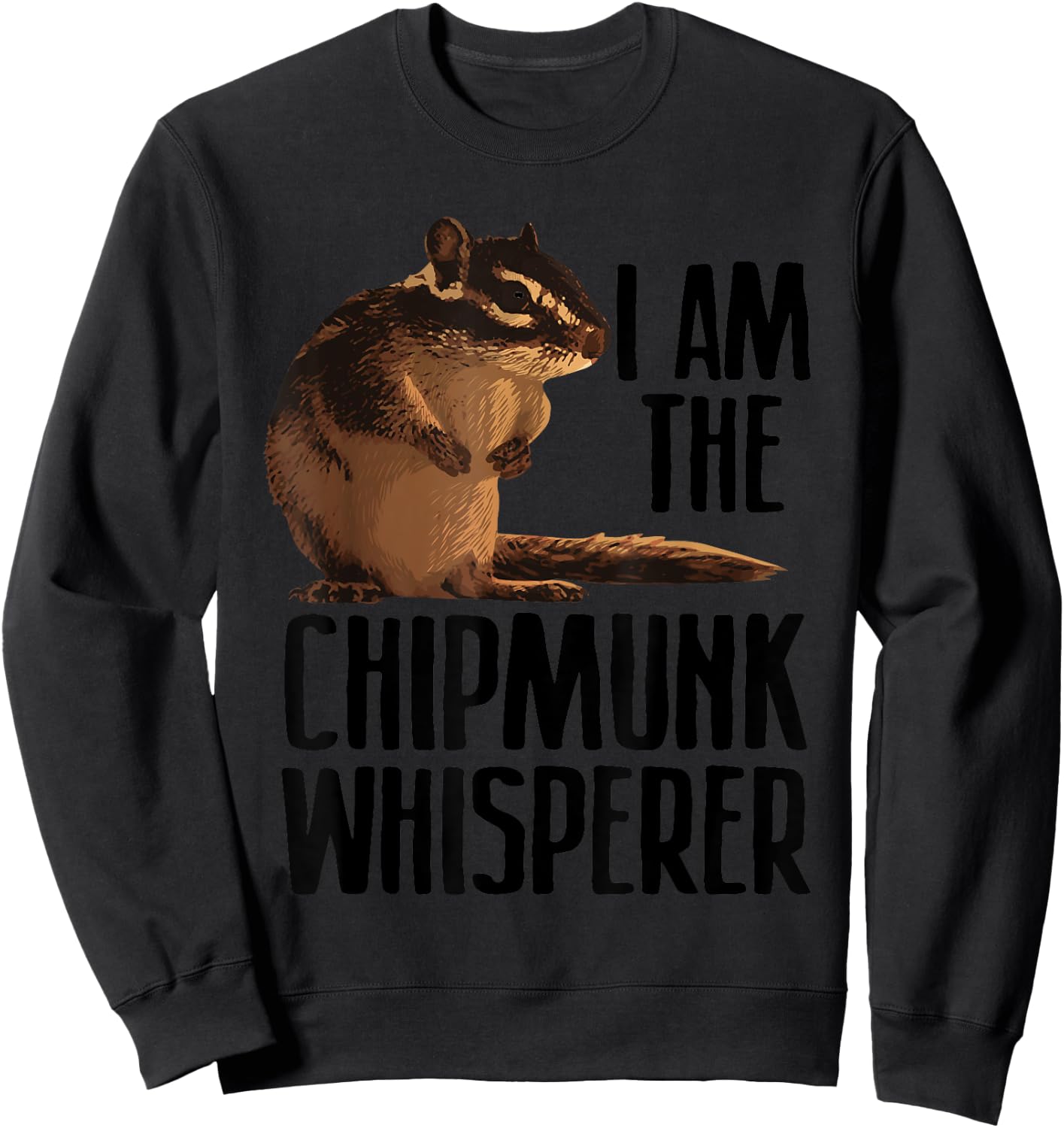Cool Chipmunk Women Chipmunk Whisperer Pet Squirrel Sweatshirt - Sweatshirt | Black