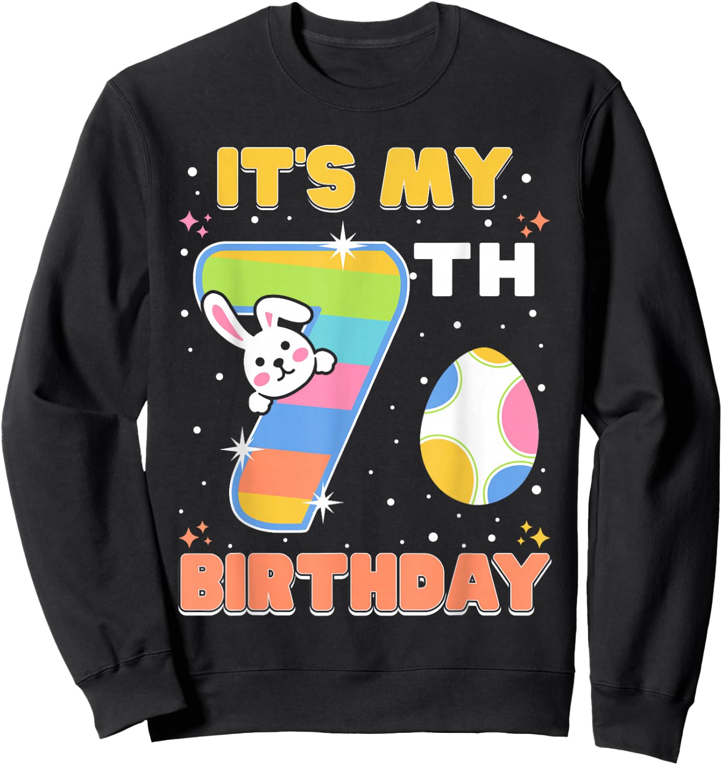 It's My 7th Birthday Easter Bunny 7 Years Old Girls Boys Sweatshirt - Sweatshirt | Black