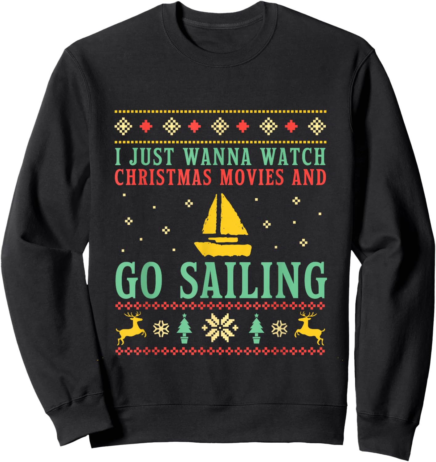 Funny Ugly Christmas Sweater Sailor Go Boat Sailing Sweatshirt - Sweatshirt | Black